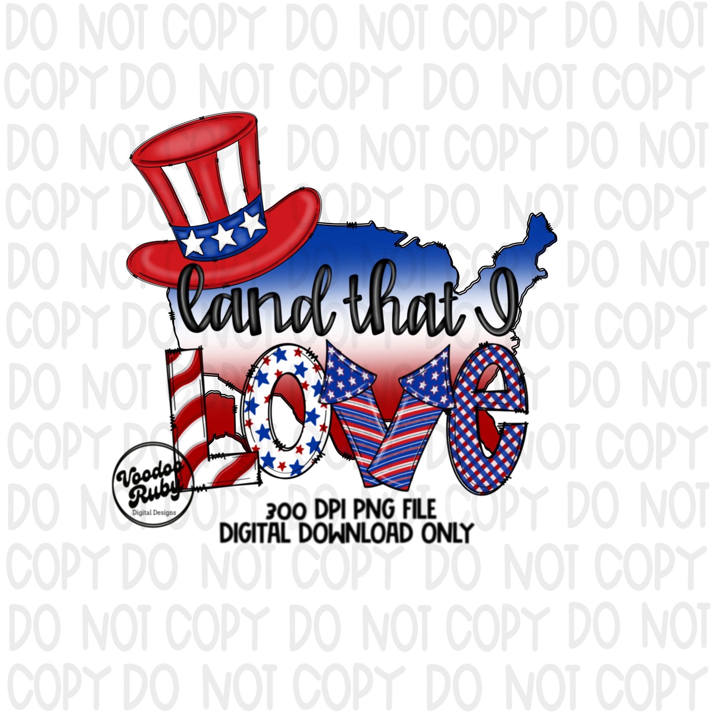 4th of July PNG Design Sublimation Hand Drawn Digital Download USA Red White Blue Land That I Love png America dtf Printable Patriotic