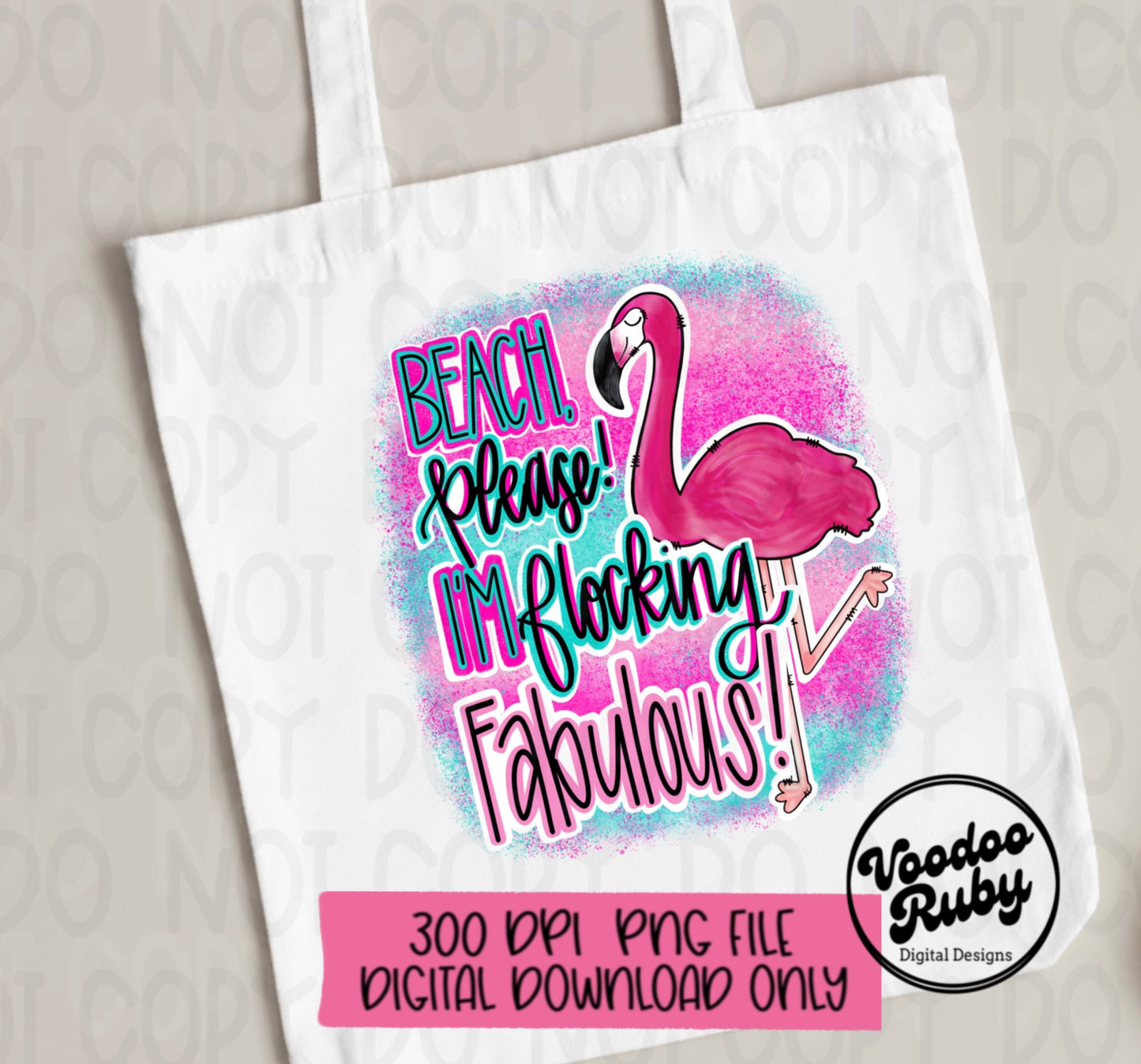 Flamingo PNG Design Beach Please Summer PNG Camping Flocking Fabulous Design Hand Drawn Digital Download Sublimation Beach Please DTF