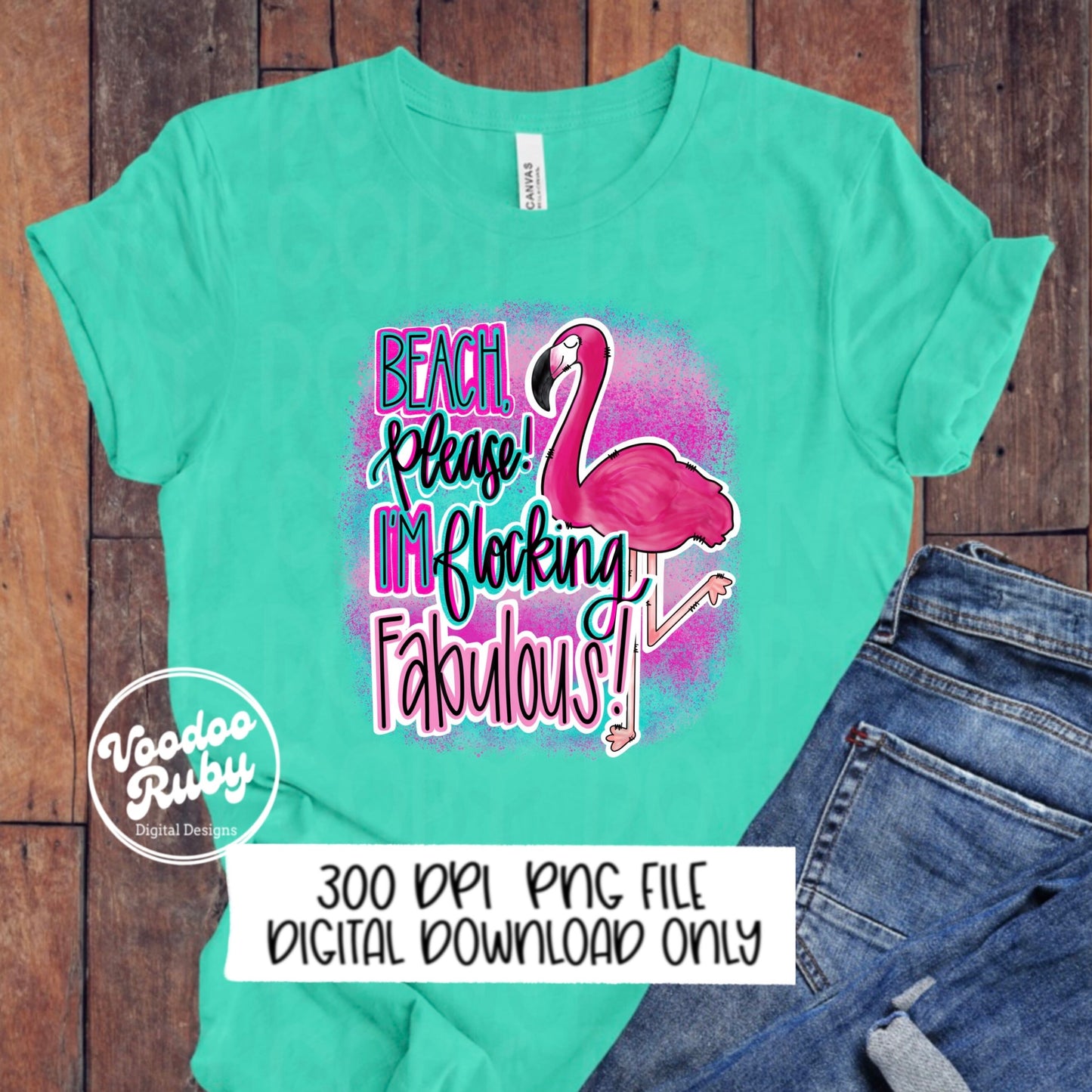 Flamingo PNG Design Beach Please Summer PNG Camping Flocking Fabulous Design Hand Drawn Digital Download Sublimation Beach Please DTF