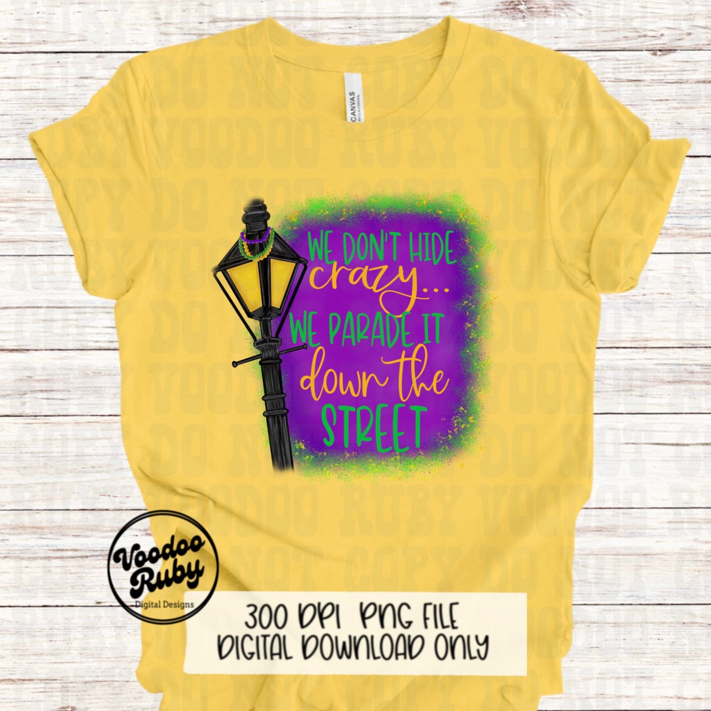 We Don’t Hide Crazy Mardi Gras PNG Design Hand Drawn Funny Mardi Gras Sublimation Design Louisiana PNG Digital Download Louisiana DTF