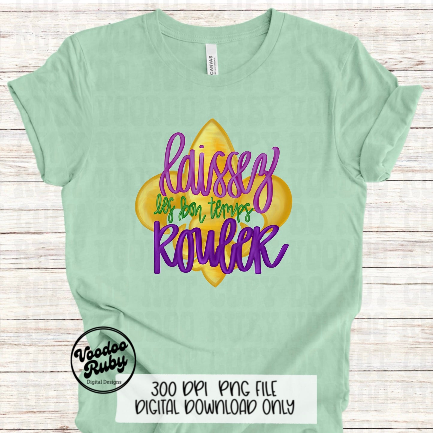 Let The Good Times Roll Design PNG Mardi Gras Sublimation Hand Drawn Digital Download Laissez Les Bon Temps Rouler PNG Louisiana PNG Dtf
