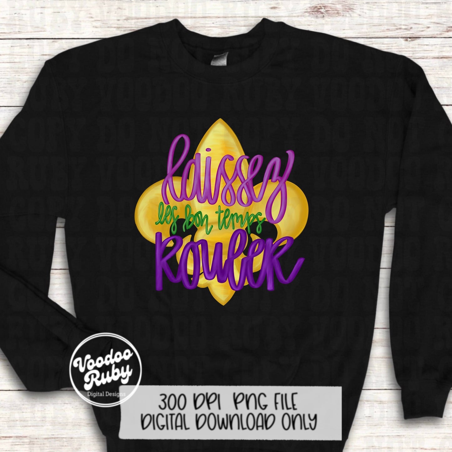 Let The Good Times Roll Design PNG Mardi Gras Sublimation Hand Drawn Digital Download Laissez Les Bon Temps Rouler PNG Louisiana PNG Dtf
