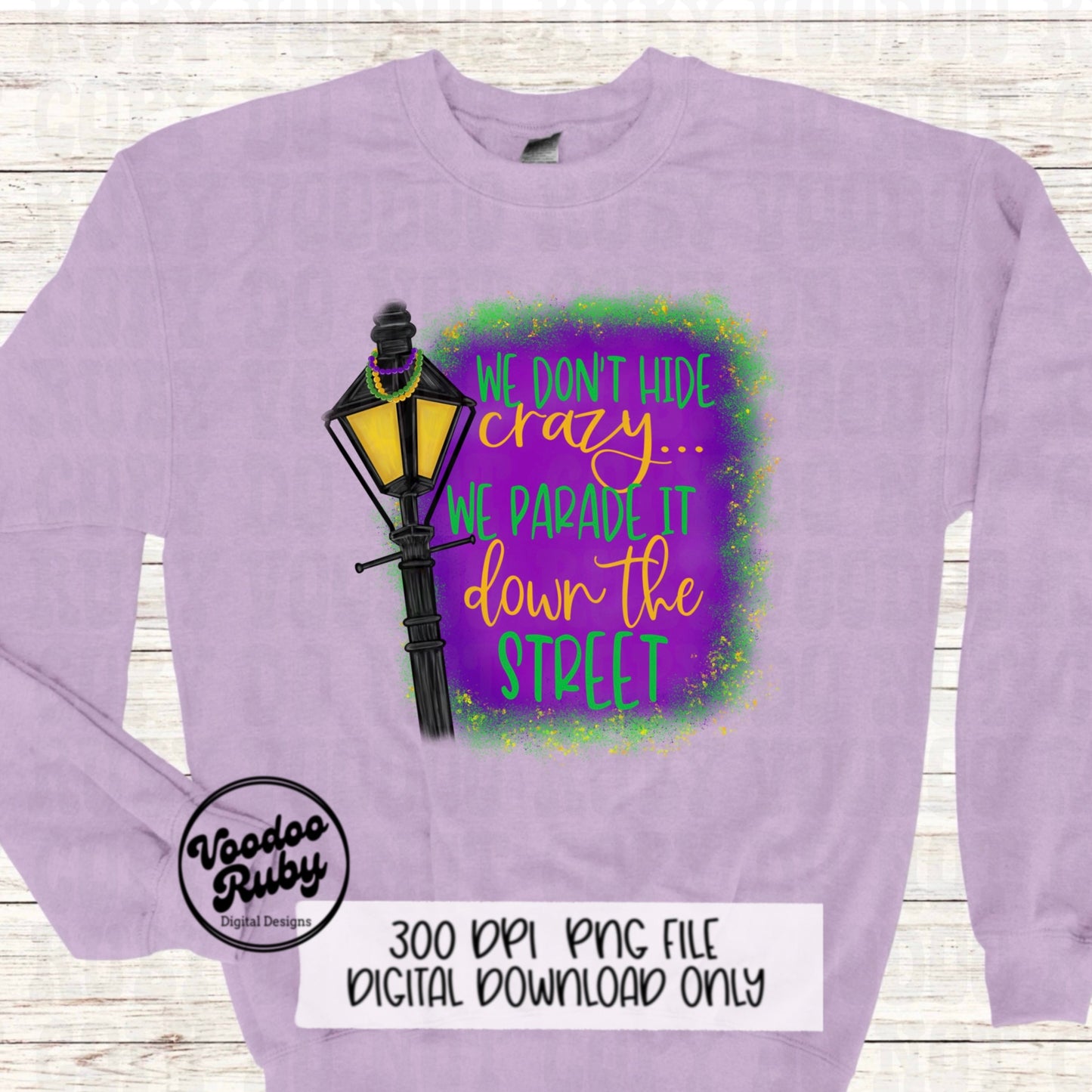 We Don’t Hide Crazy Mardi Gras PNG Design Hand Drawn Funny Mardi Gras Sublimation Design Louisiana PNG Digital Download Louisiana DTF
