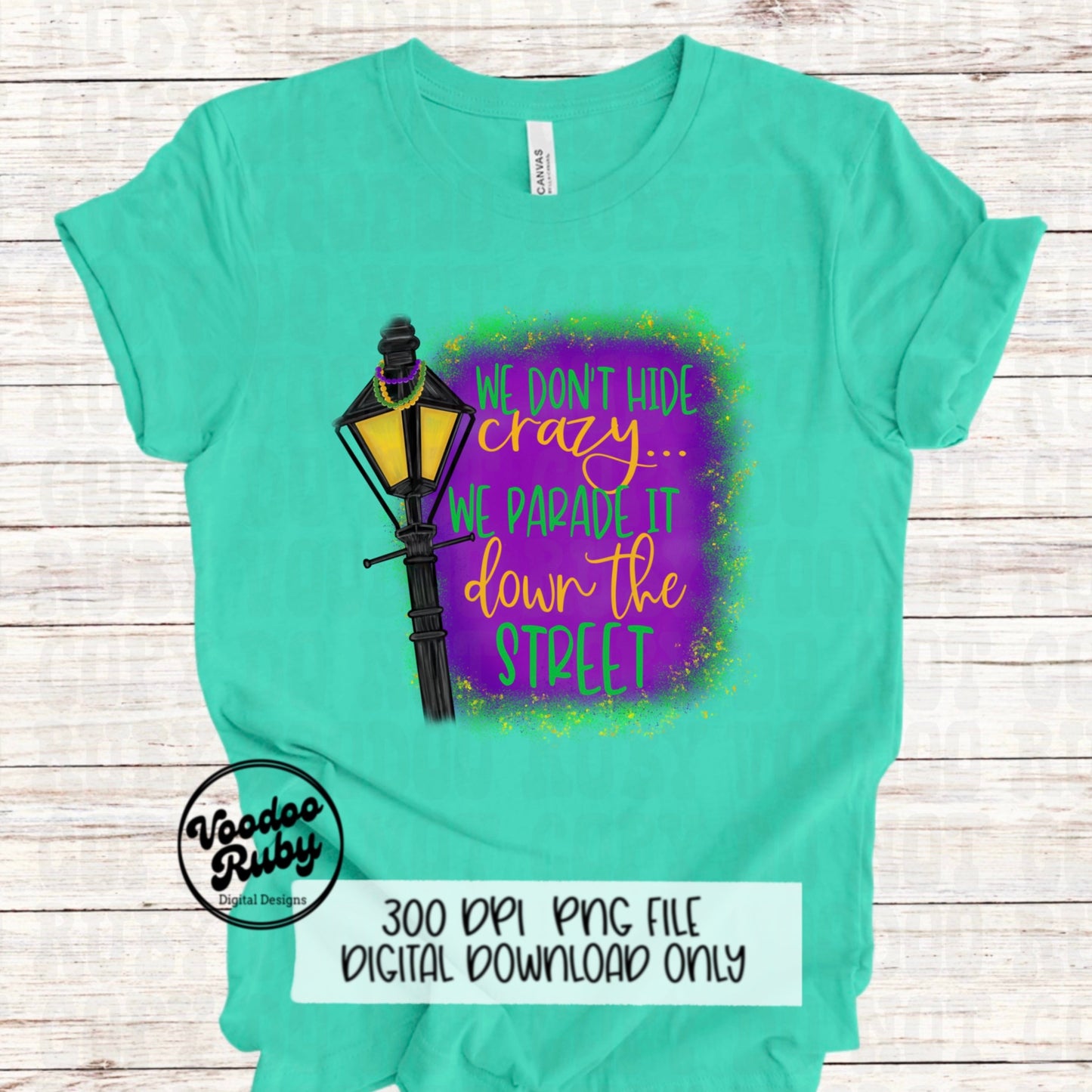 We Don’t Hide Crazy Mardi Gras PNG Design Hand Drawn Funny Mardi Gras Sublimation Design Louisiana PNG Digital Download Louisiana DTF