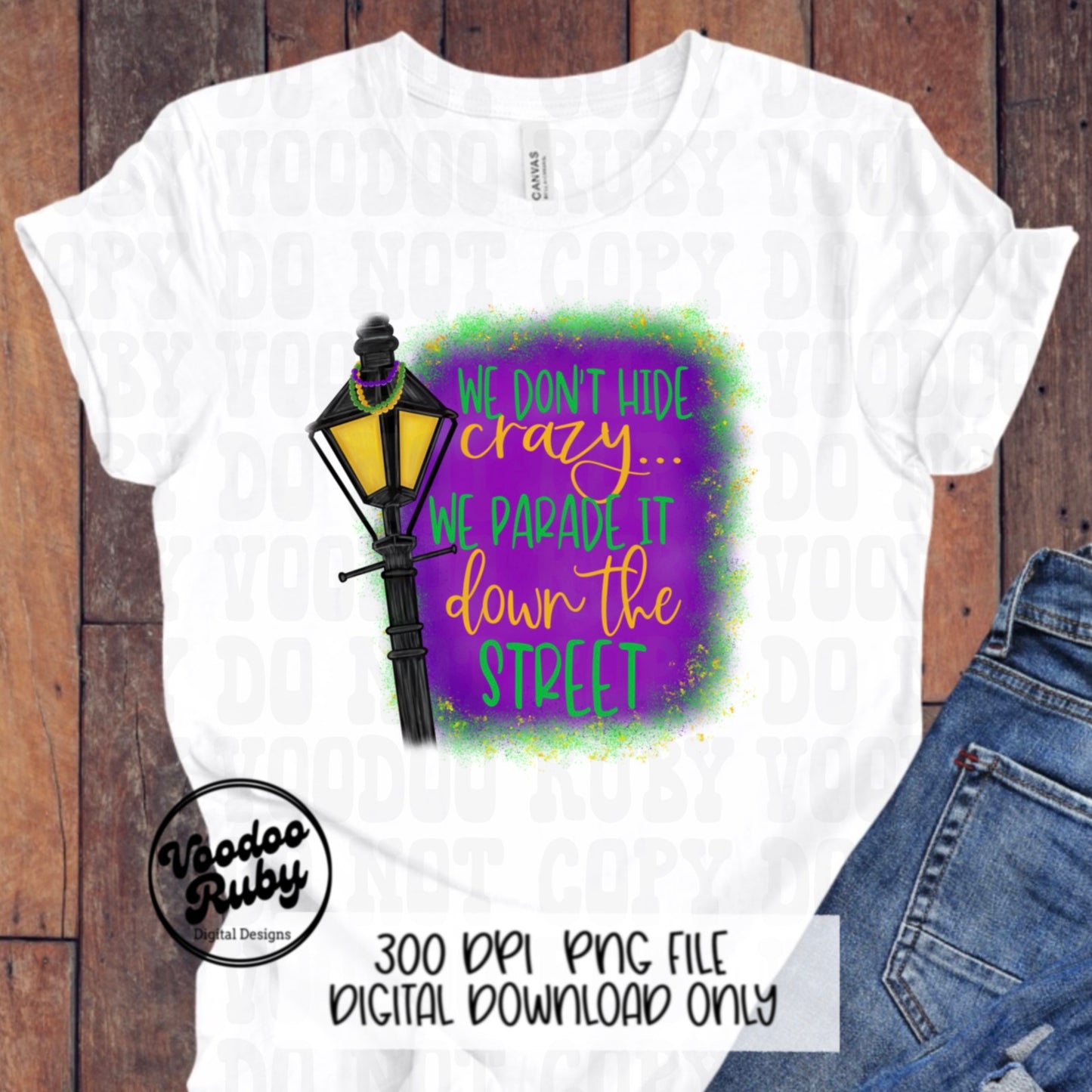 We Don’t Hide Crazy Mardi Gras PNG Design Hand Drawn Funny Mardi Gras Sublimation Design Louisiana PNG Digital Download Louisiana DTF