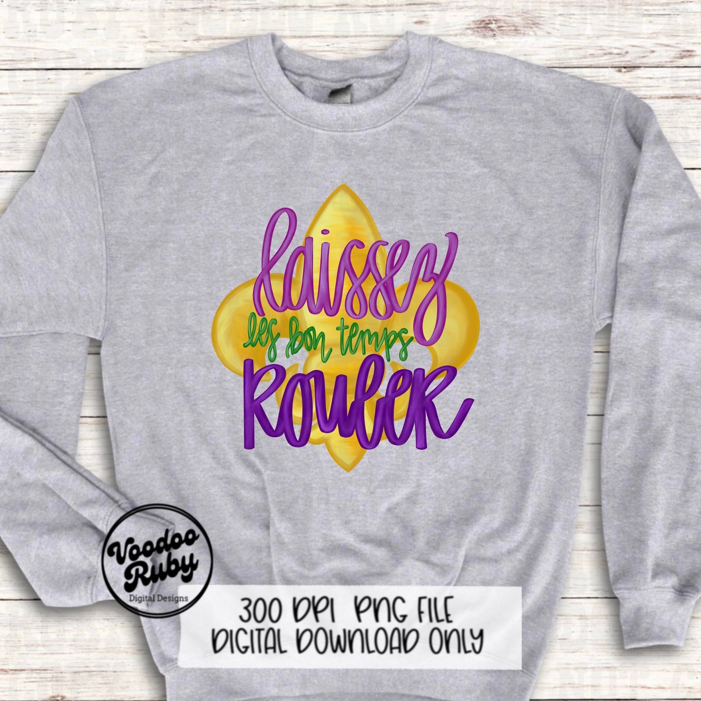 Let The Good Times Roll Design PNG Mardi Gras Sublimation Hand Drawn Digital Download Laissez Les Bon Temps Rouler PNG Louisiana PNG Dtf