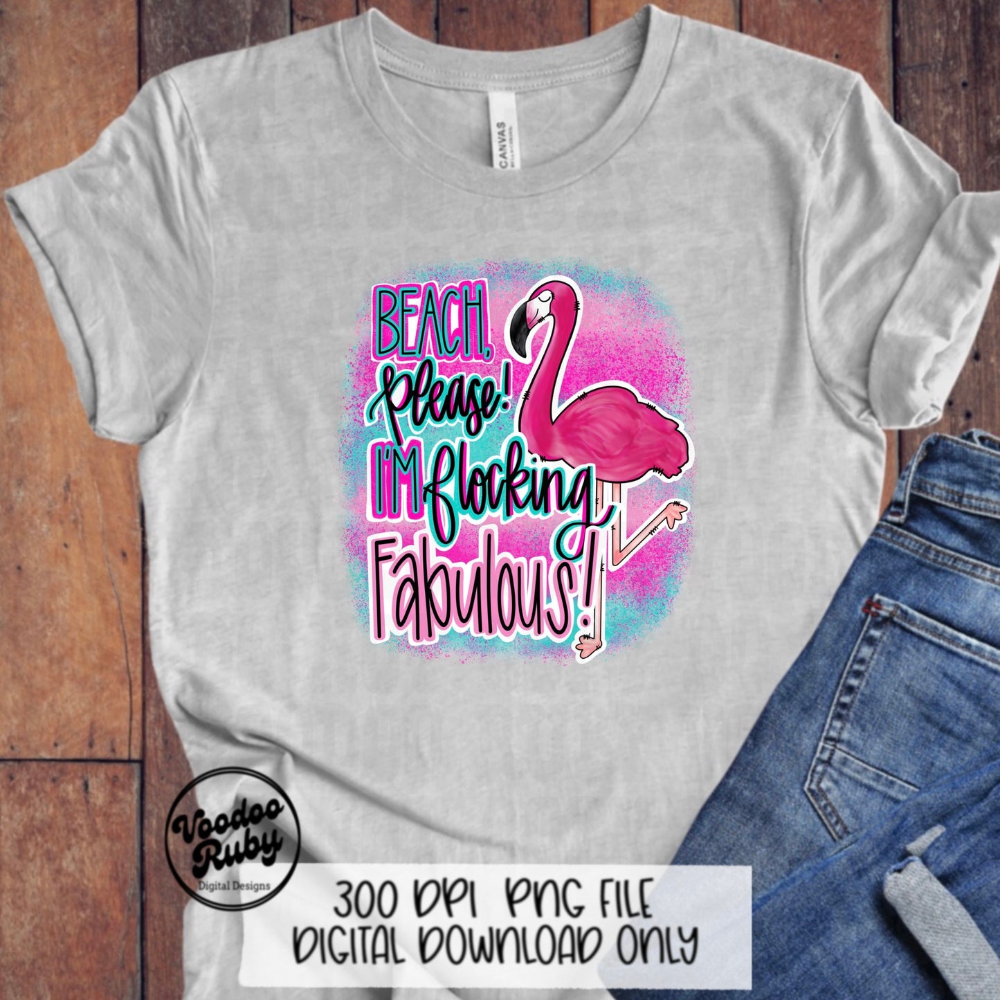 Flamingo PNG Design Beach Please Summer PNG Camping Flocking Fabulous Design Hand Drawn Digital Download Sublimation Beach Please DTF