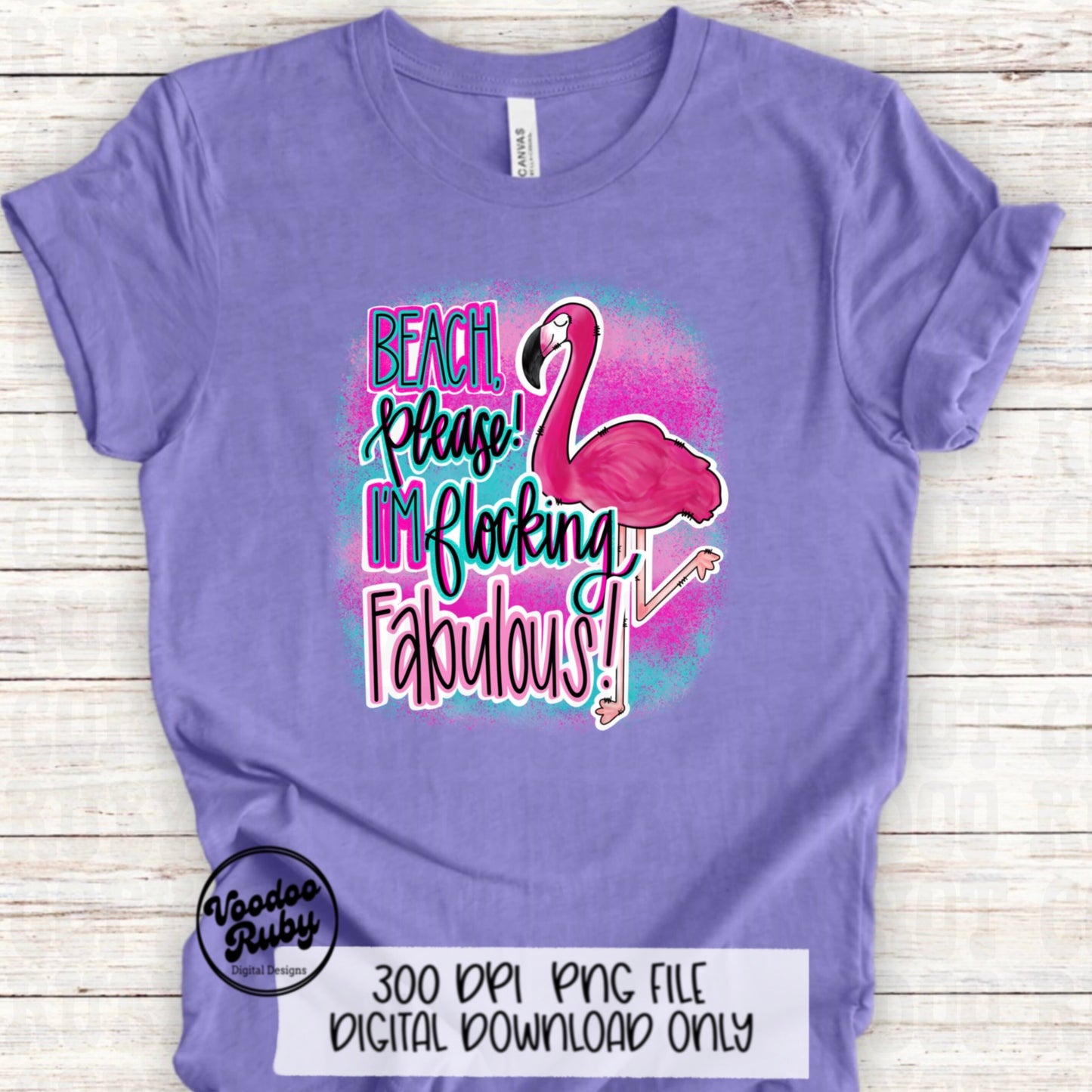 Flamingo PNG Design Beach Please Summer PNG Camping Flocking Fabulous Design Hand Drawn Digital Download Sublimation Beach Please DTF