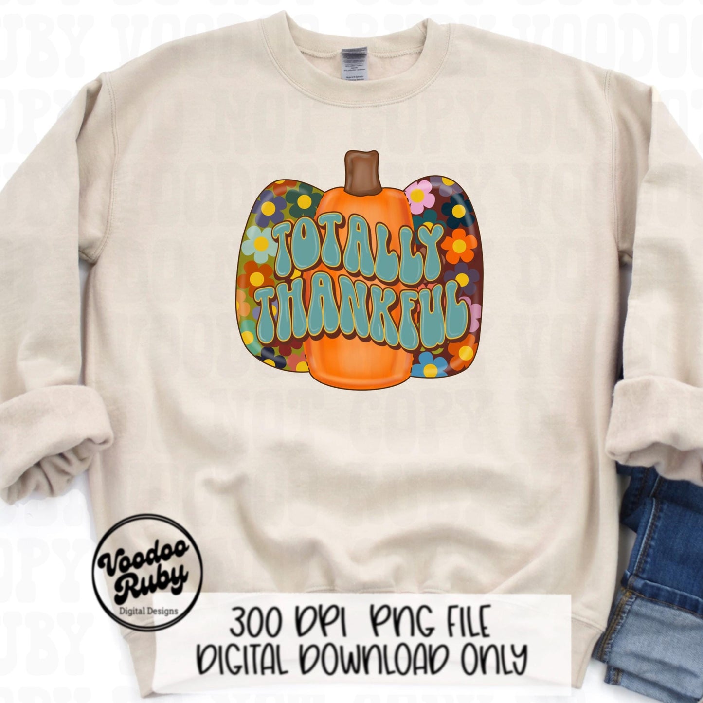 Thankful PNG Design Hand Drawn Digital Download Groovy Fall Pumpkin Thanksgiving Sublimation Totally Thankful DTF Printable Retro Font Fall