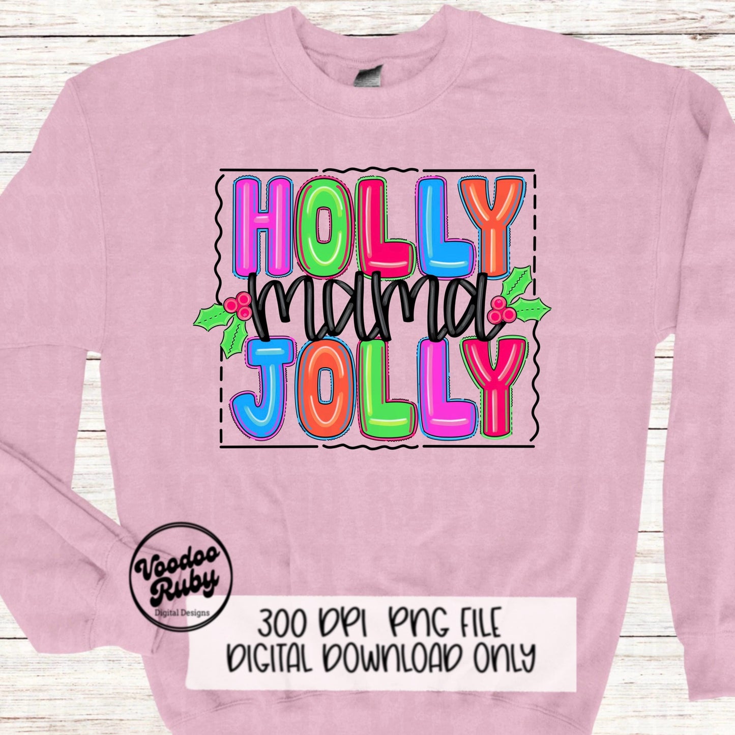 Holly Jolly Mama Sublimation PNG Design Merry Christmas Mama PNG Design Hand Drawn Digital Design Download Christmas Printable