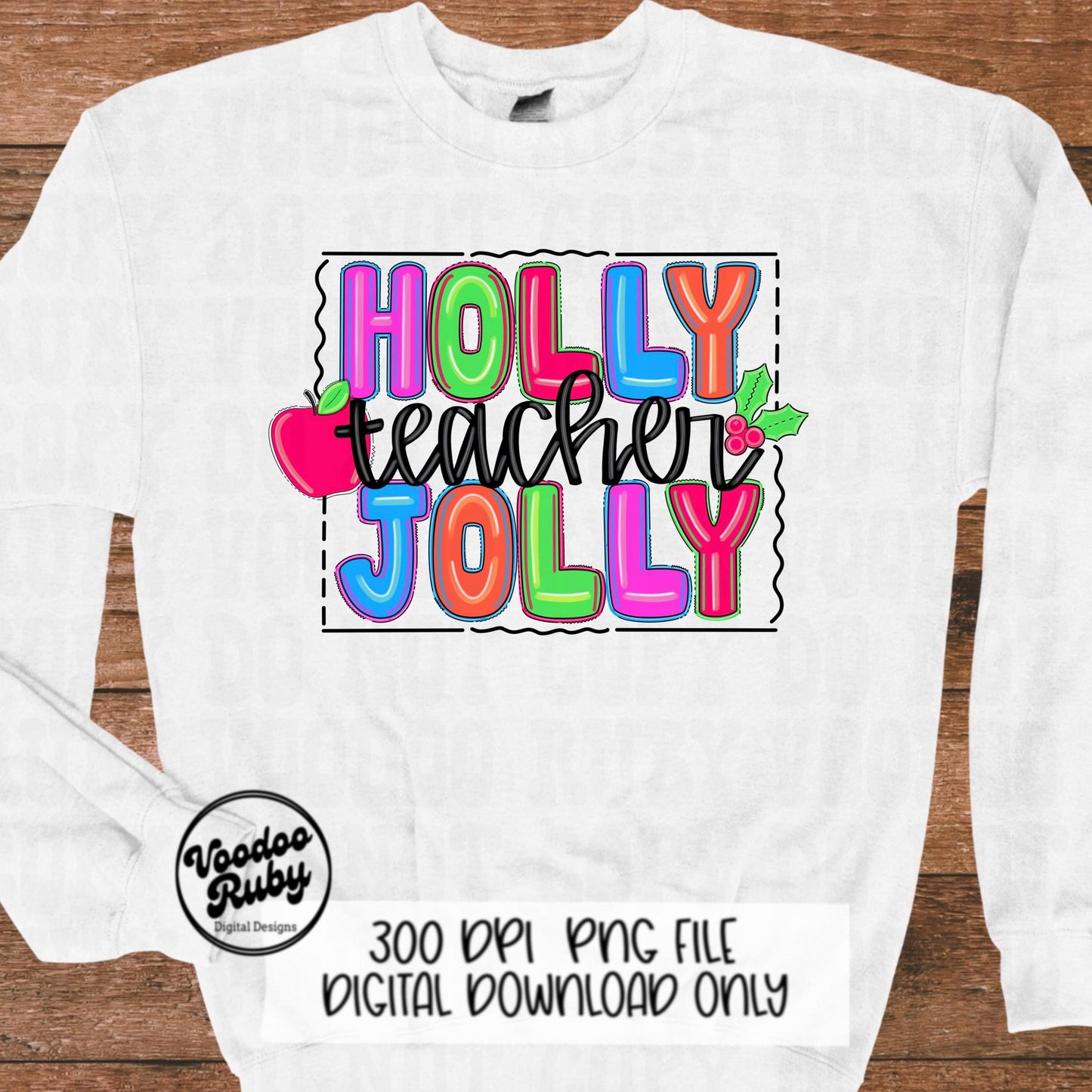 Holly Jolly Teacher Sublimation PNG Design Bright Christmas Teacher PNG Design Hand Drawn Digital Design Download Merry Christmas Printable