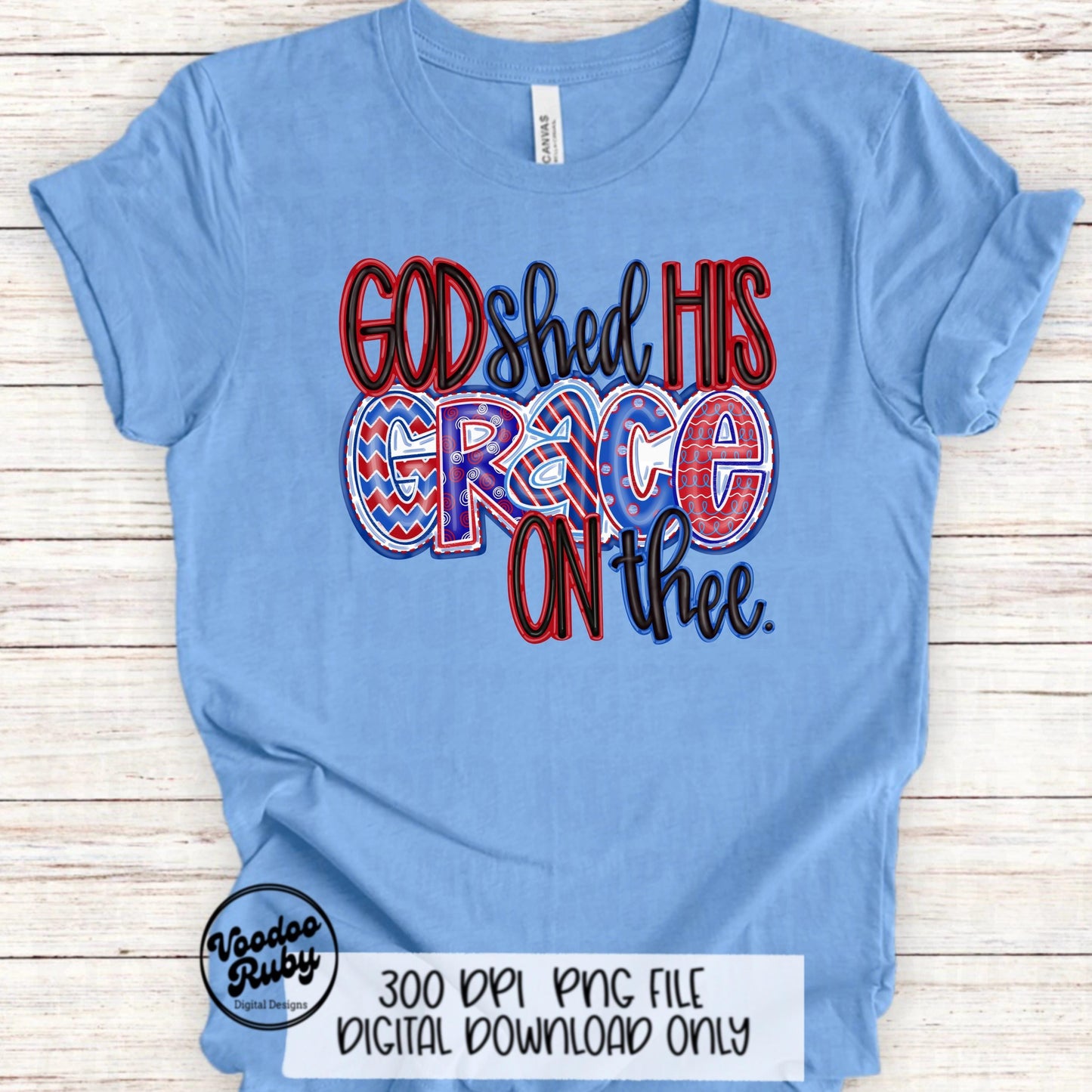 4th of July America PNG Sublimation Design Hand Drawn Digital Download Summer PNG God Shed His Grace On Thee