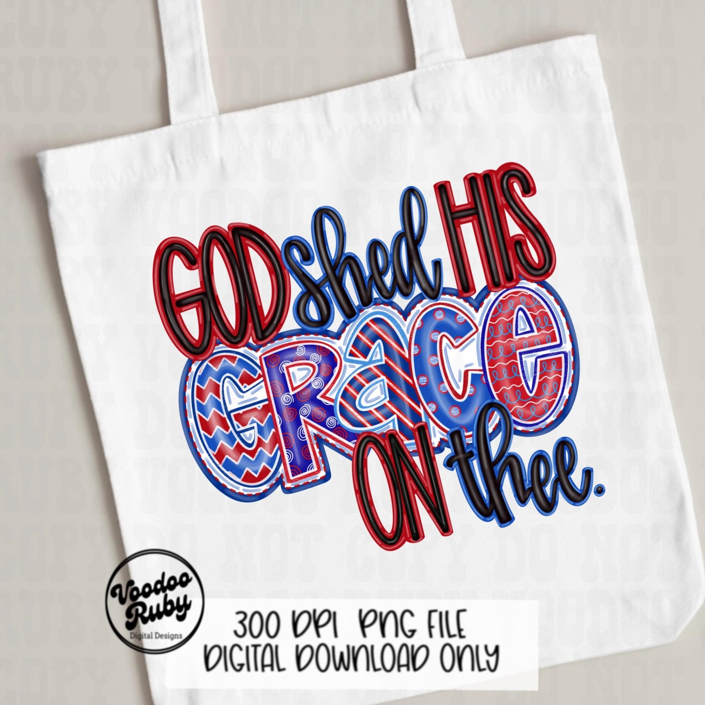4th of July America PNG Sublimation Design Hand Drawn Digital Download Summer PNG God Shed His Grace On Thee