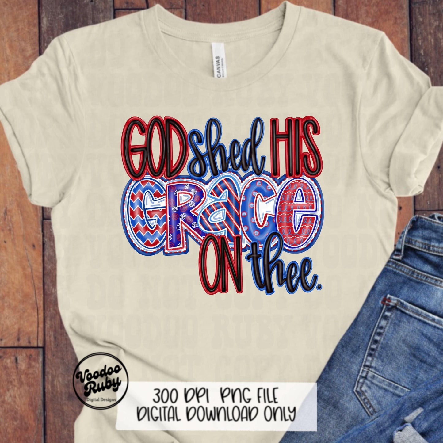 4th of July America PNG Sublimation Design Hand Drawn Digital Download Summer PNG God Shed His Grace On Thee
