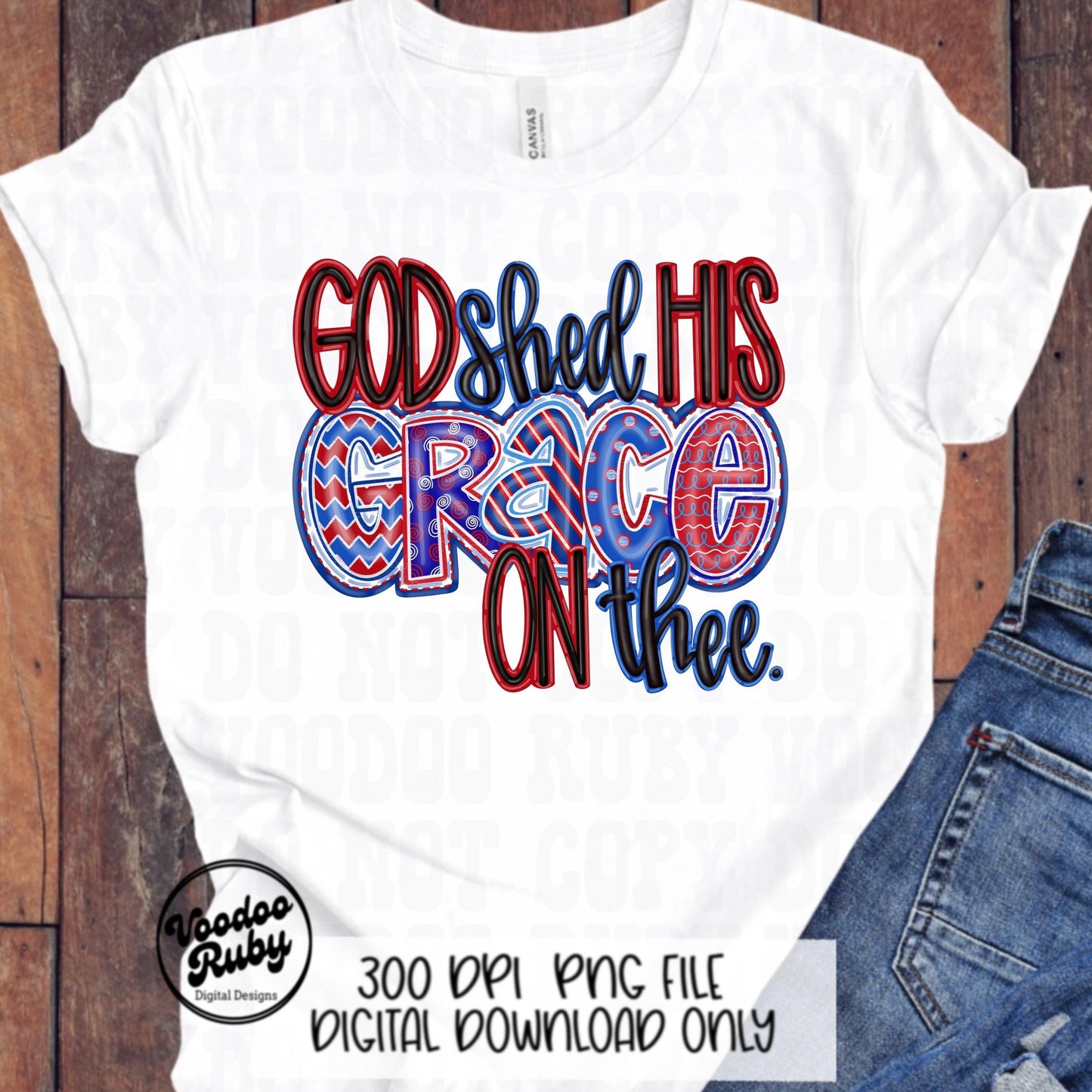 4th of July America PNG Sublimation Design Hand Drawn Digital Download Summer PNG God Shed His Grace On Thee