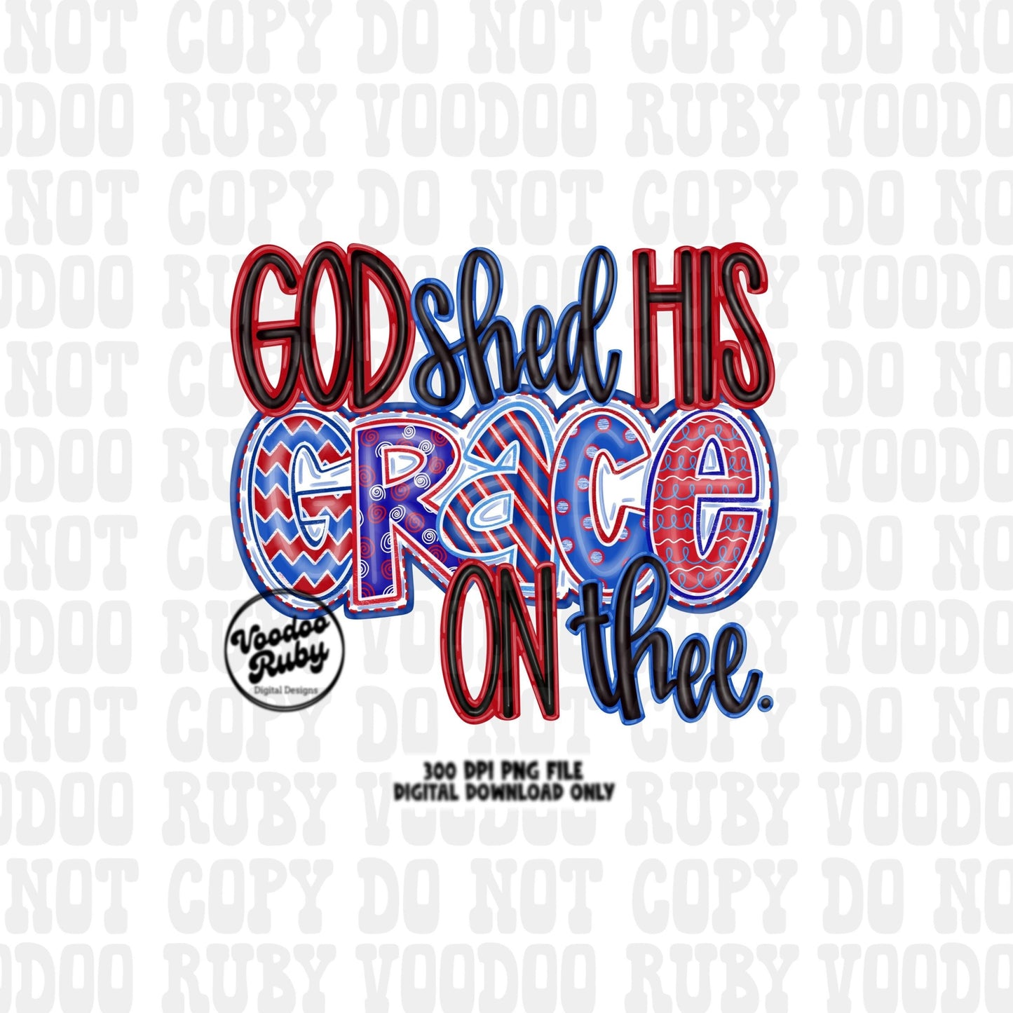 4th of July America PNG Sublimation Design Hand Drawn Digital Download Summer PNG God Shed His Grace On Thee