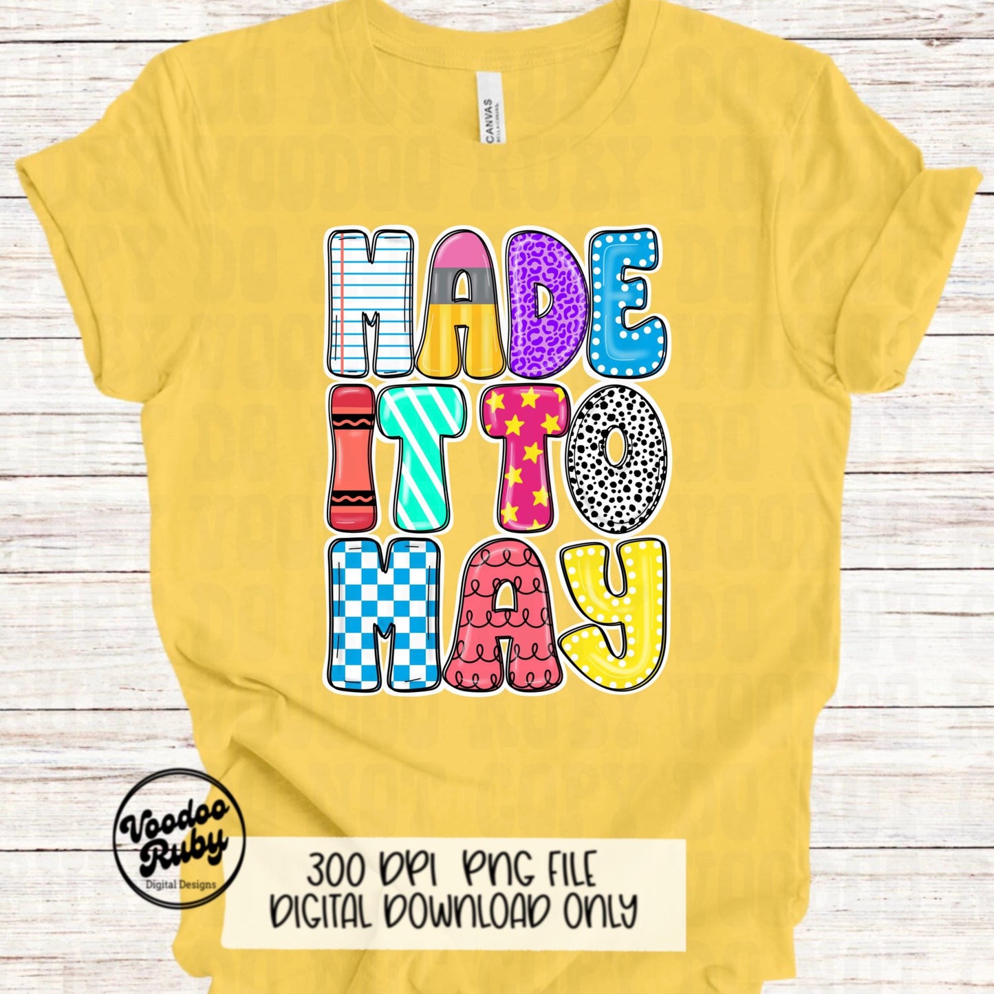 Made It To May Teacher PNG: Sublimation Design (Digital Download)