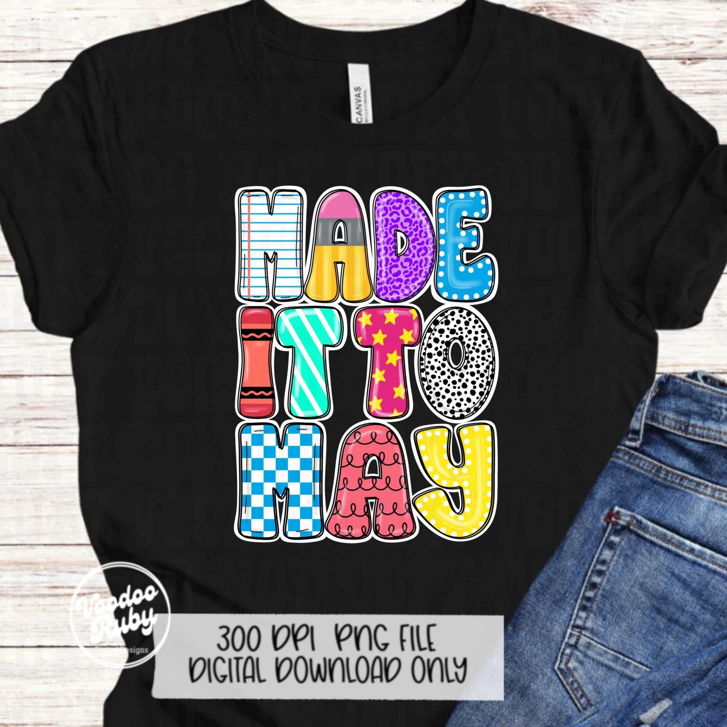 Made It To May Teacher PNG: Sublimation Design (Digital Download)