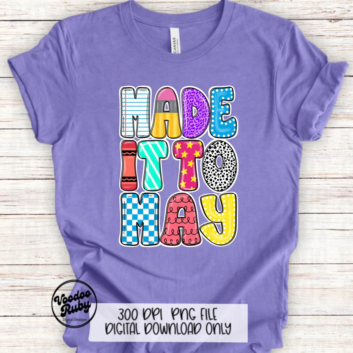 Made It To May Teacher PNG: Sublimation Design (Digital Download)