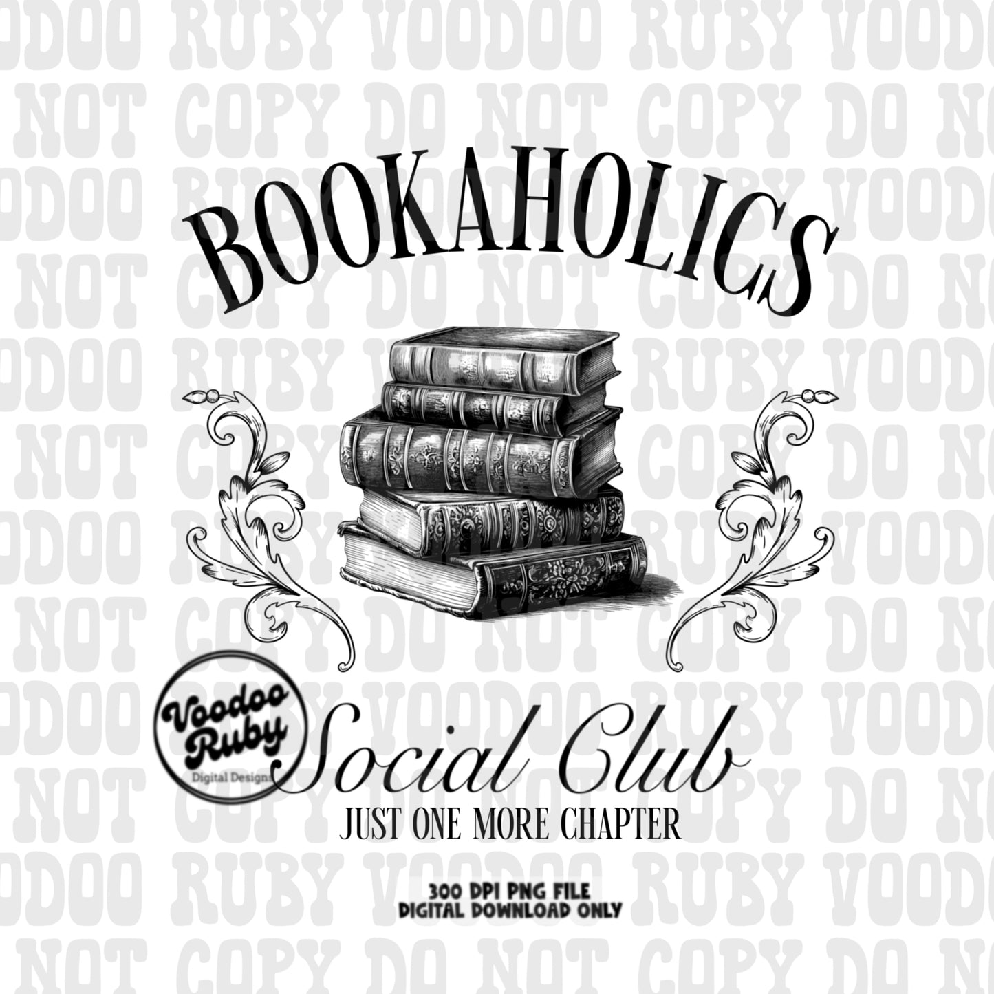 Bookaholics Social Club PNG Design Sublimation Hand Drawn Digital Download Funny Book Reading PNG Just One More Chapter dtf Printable