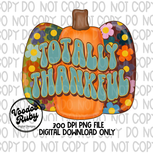 Thankful PNG Design Hand Drawn Digital Download Groovy Fall Pumpkin Thanksgiving Sublimation Totally Thankful DTF Printable Retro Font Fall
