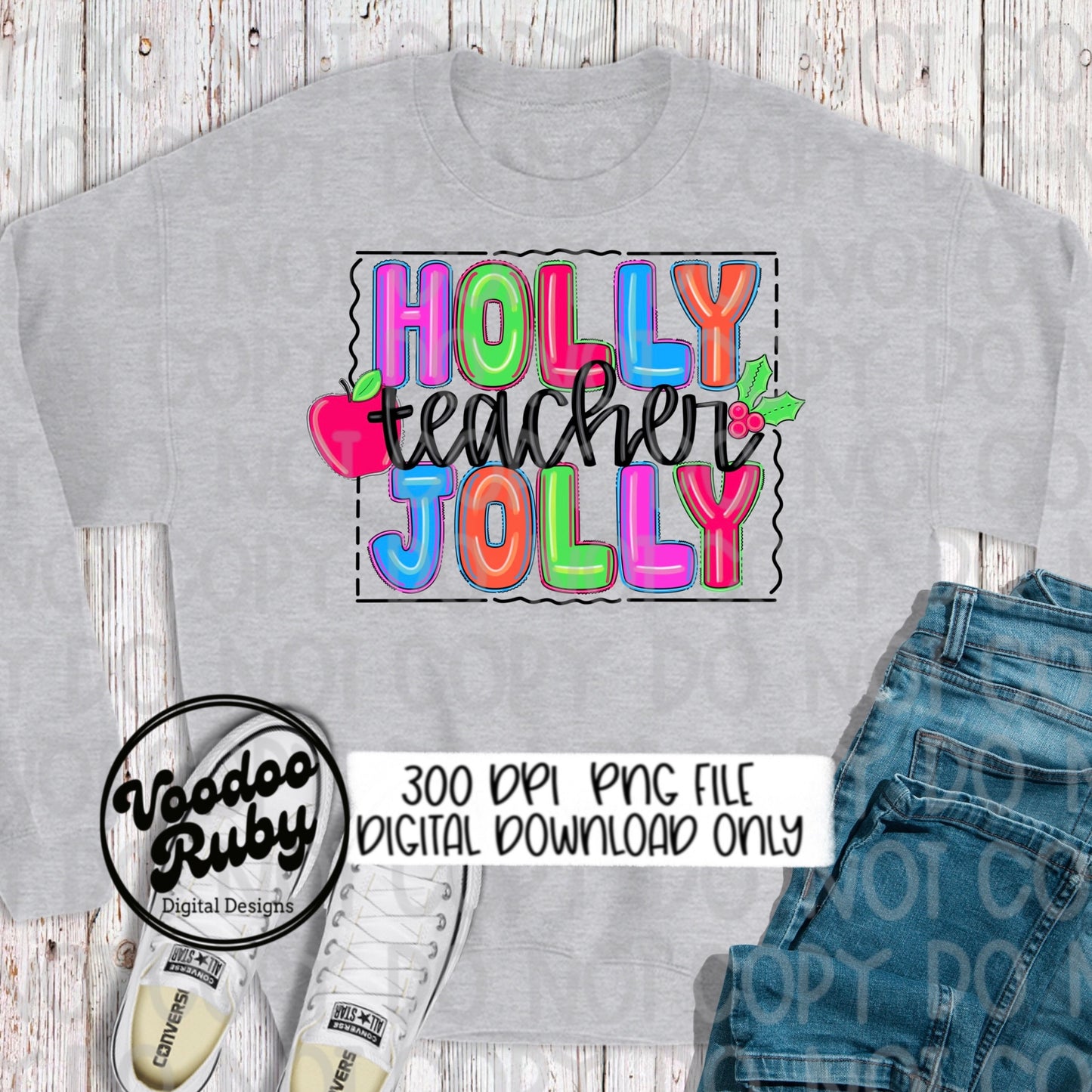 Holly Jolly Teacher Sublimation PNG Design Bright Christmas Teacher PNG Design Hand Drawn Digital Design Download Merry Christmas Printable