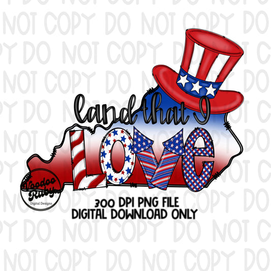 Kentucky PNG Design 4th of July Sublimation Hand Drawn Digital Download Patriotic png USA Red White Blue Land That I Love dtf Printable