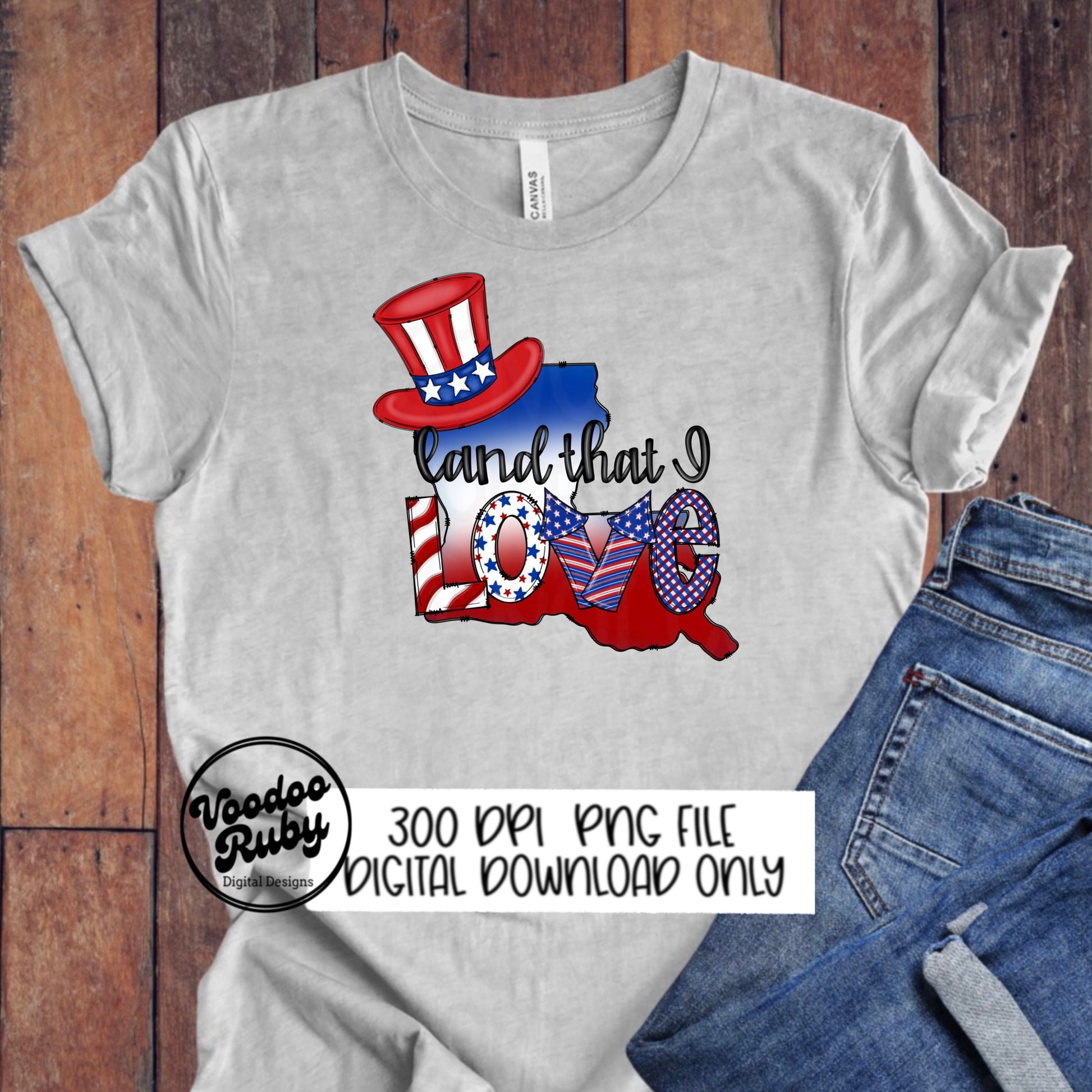 Louisiana PNG Design 4th of July png Hand Drawn Digital Download Patriotic png Sublimation USA Red White Blue Land That I Love dtf Printable