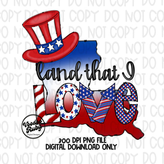 Louisiana PNG Design 4th of July png Hand Drawn Digital Download Patriotic png Sublimation USA Red White Blue Land That I Love dtf Printable