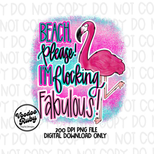 Flamingo PNG Design Beach Please Summer PNG Camping Flocking Fabulous Design Hand Drawn Digital Download Sublimation Beach Please DTF