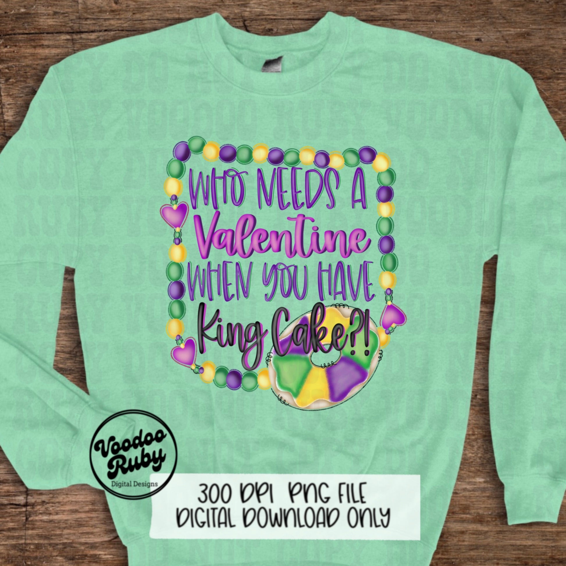 Funny Mardi Gras King Cake PNG: Valentine's Day Sublimation Design (Digital Download