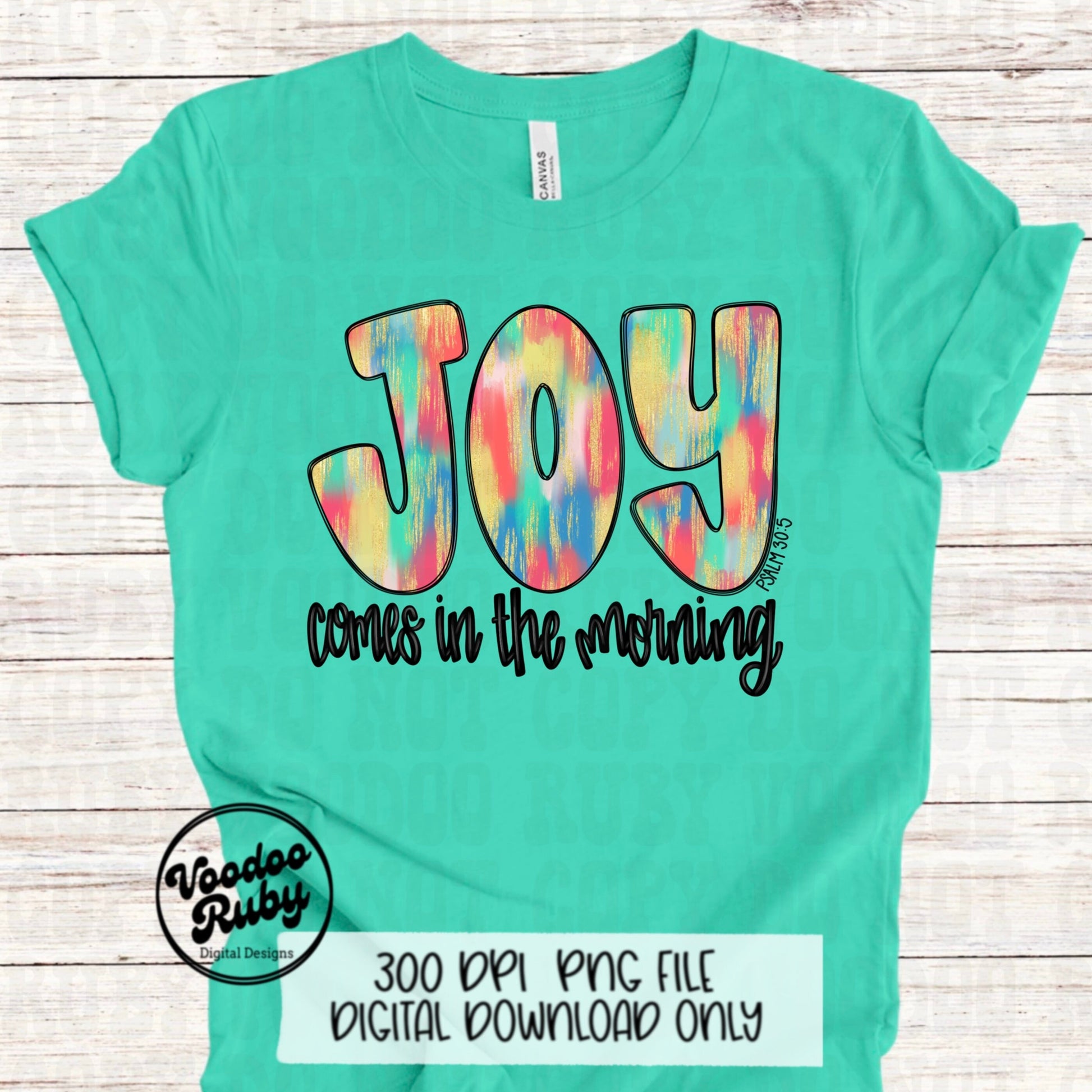 Jesus PNG Design Easter PNG Joy Comes in the Morning Sublimation Hand Drawn Digital Download DTF Printable Psalm 30:5 Verse Christian png