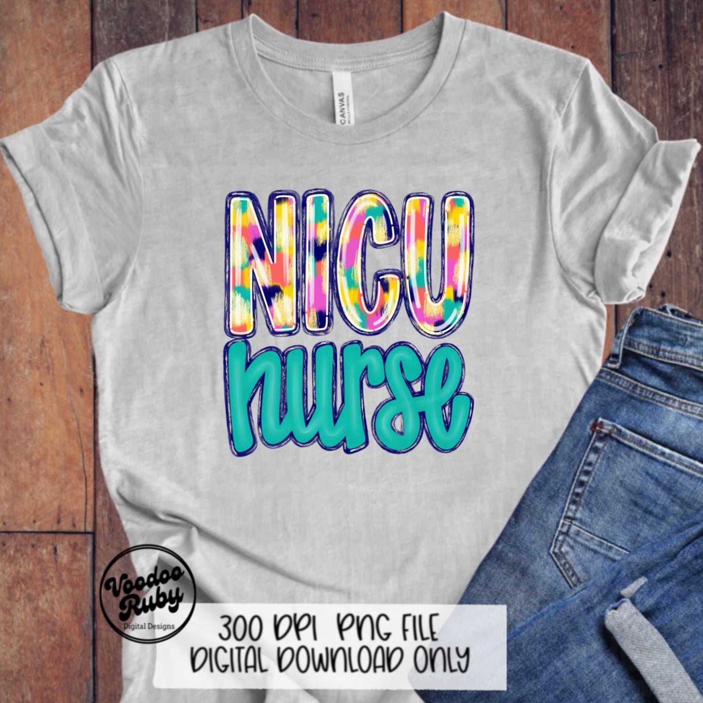 NICU Nurse PNG Design Rn PNG Nurse Sublimation Hand Drawn Digital Download Nicu Nurse Printable Nicu Nurse Clip Art Colorful png Nurse Dtf