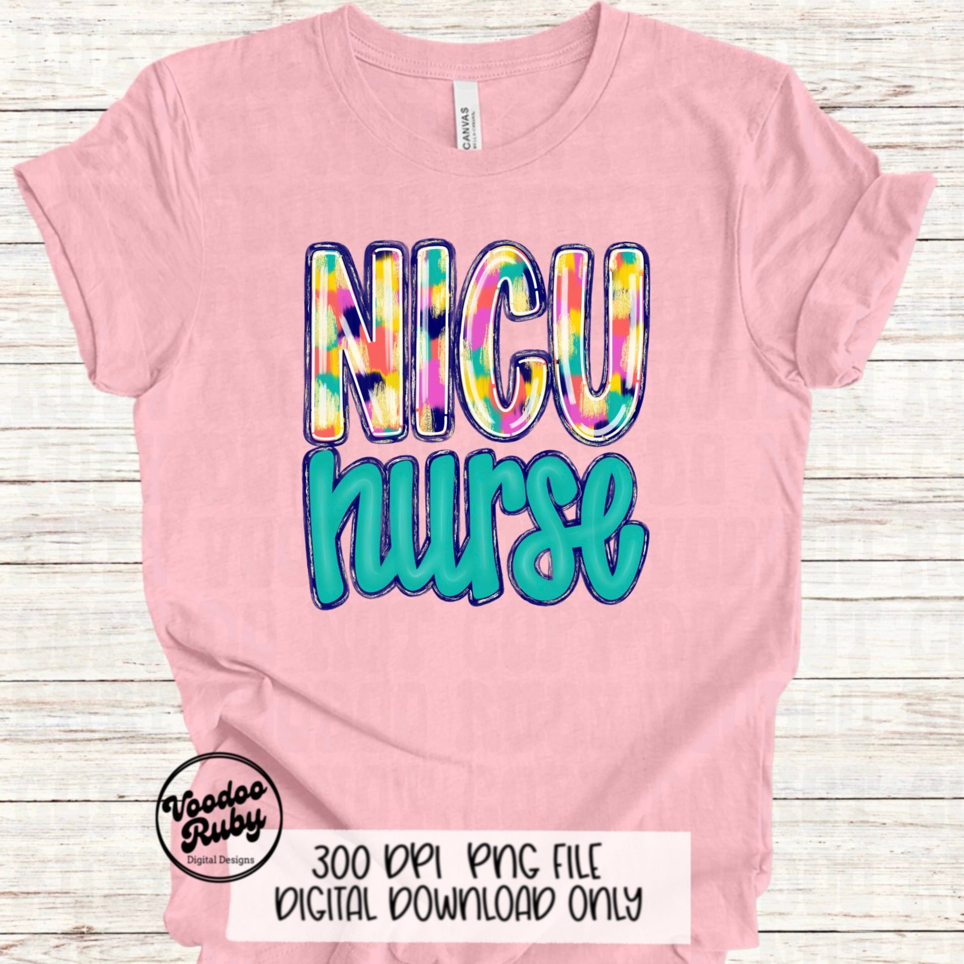 NICU Nurse PNG Design Rn PNG Nurse Sublimation Hand Drawn Digital Download Nicu Nurse Printable Nicu Nurse Clip Art Colorful png Nurse Dtf