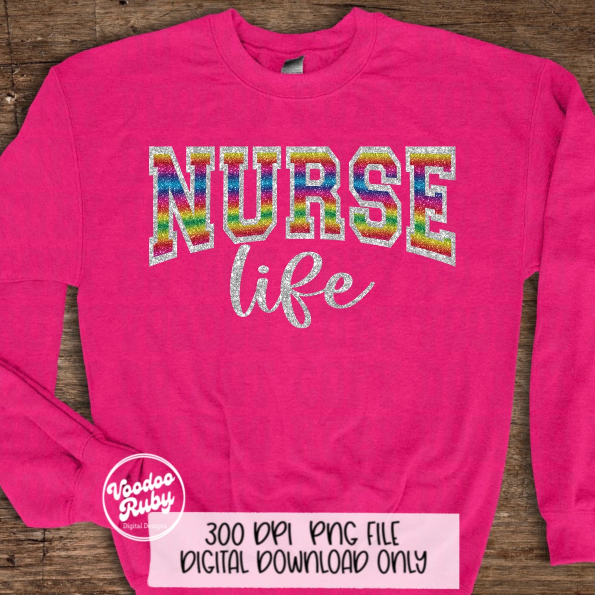 Glitter Nurse Life PNG Design RN Sublimation Digital Download Sparkle RN Nurse Printable Nurse Clip Art Colorful png Nurse Dtf