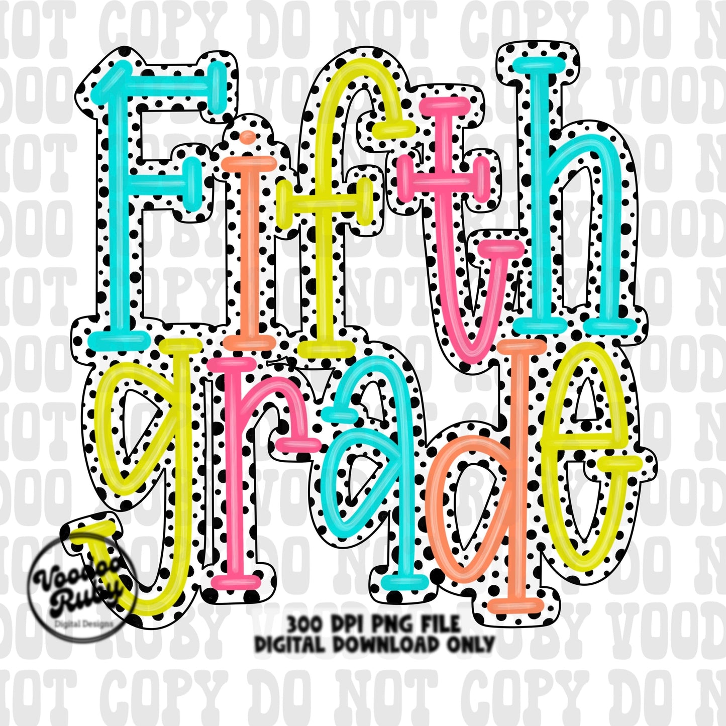 Back to School PNG Design Fifth Grade png Teacher gift Hand Drawn Digital Download Sublimation Dalmatian Dots PNG 5th grade DTF Printable