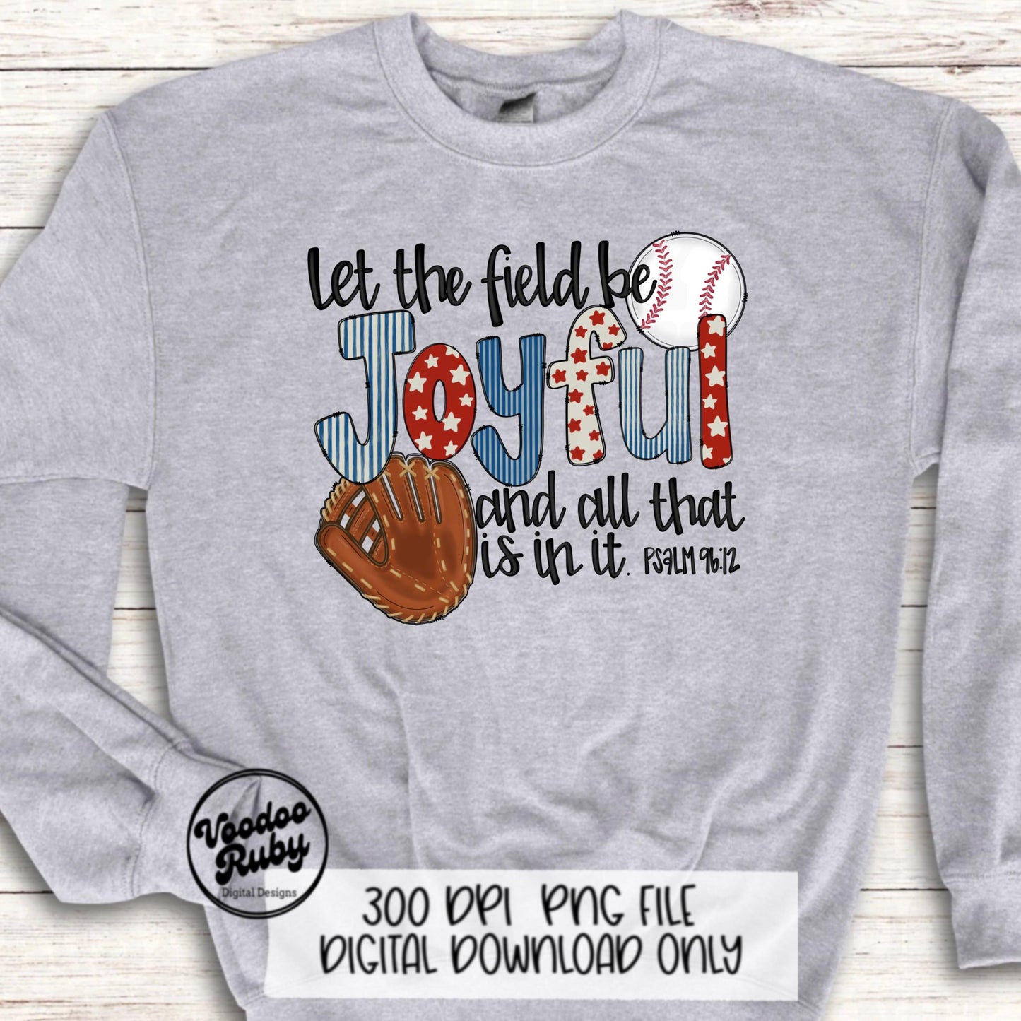 Baseball PNG Design Sublimation Hand Drawn Digital Download Let The Field Be Joyful Baseball Glove Baseball Doodle Letters DTF Printable