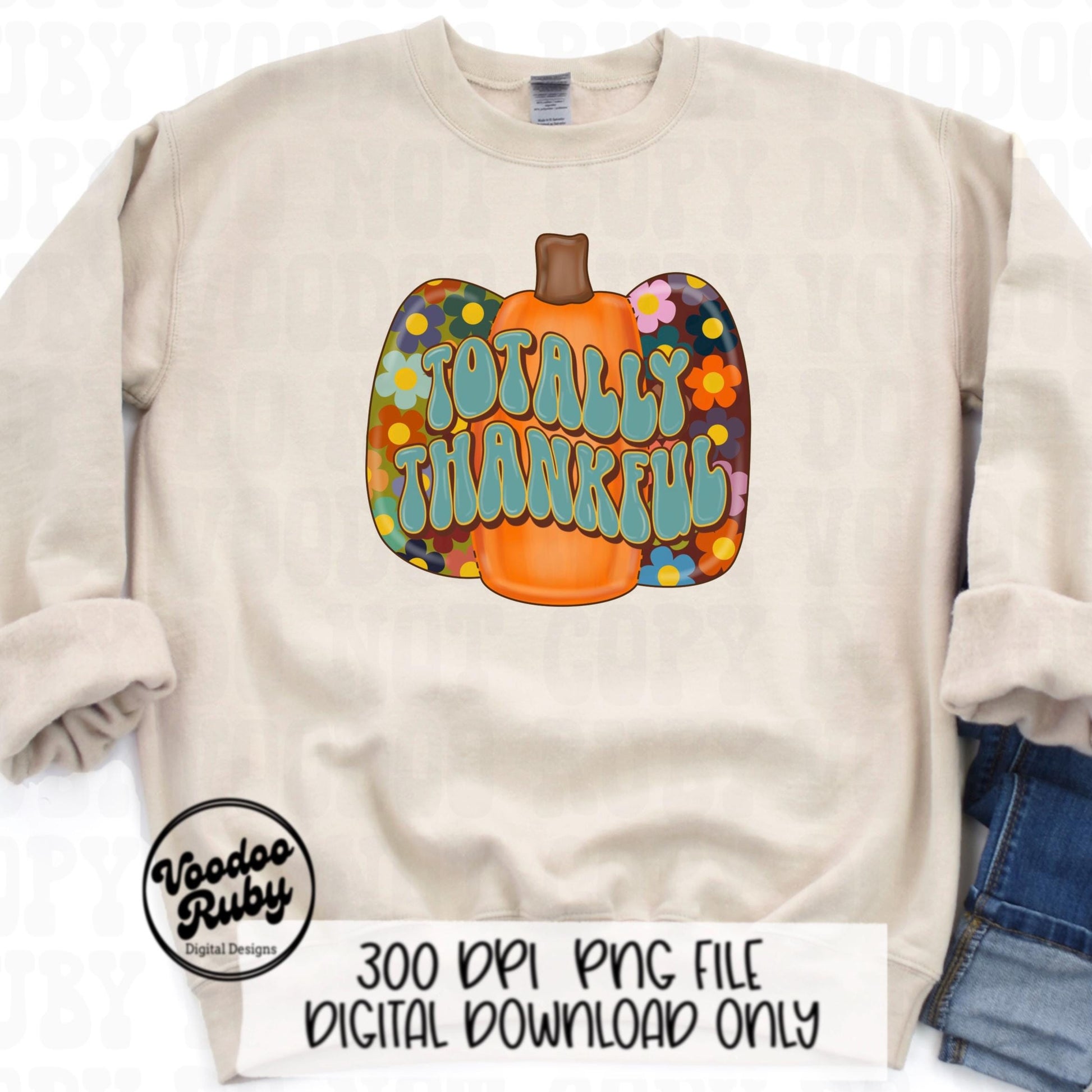 Thankful PNG Design Hand Drawn Digital Download Groovy Fall Pumpkin Thanksgiving Sublimation Totally Thankful DTF Printable Retro Font Fall