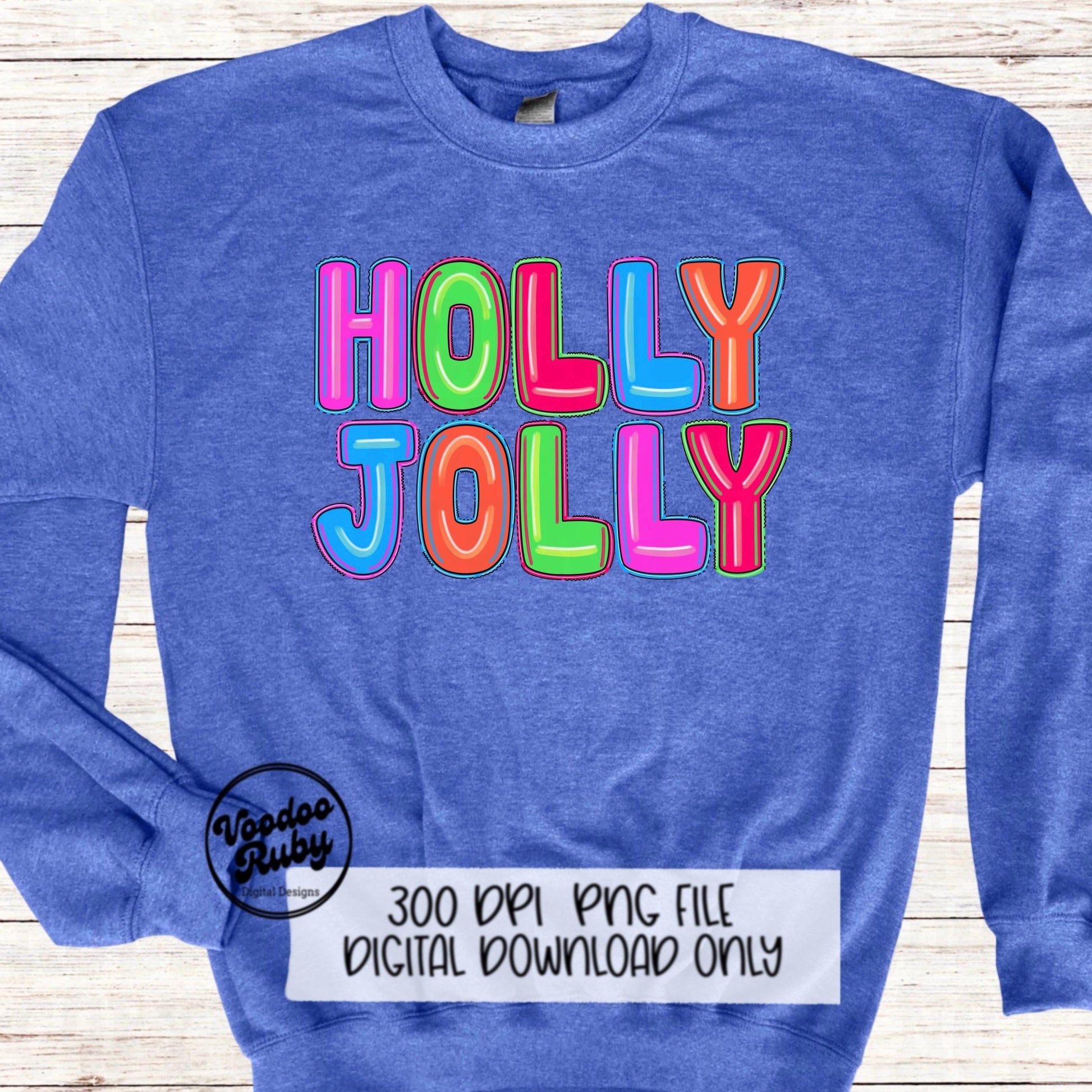 Holly Jolly Sublimation PNG Design Bright Christmas PNG Design Hand Drawn Digital Design Download Merry Christmas Holly Jolly Clip Art