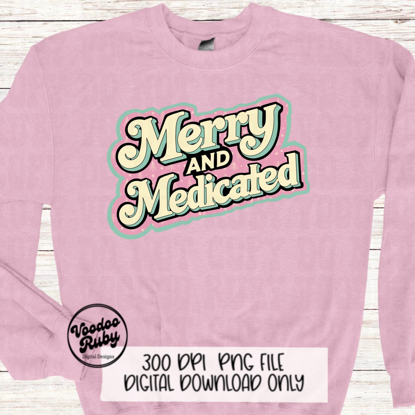 Funny Christmas Pink Merry PNG Design Sublimation Digital Download Retro Vintage Design Merry and Medicated PNG Funny Christmas Shirt DTF