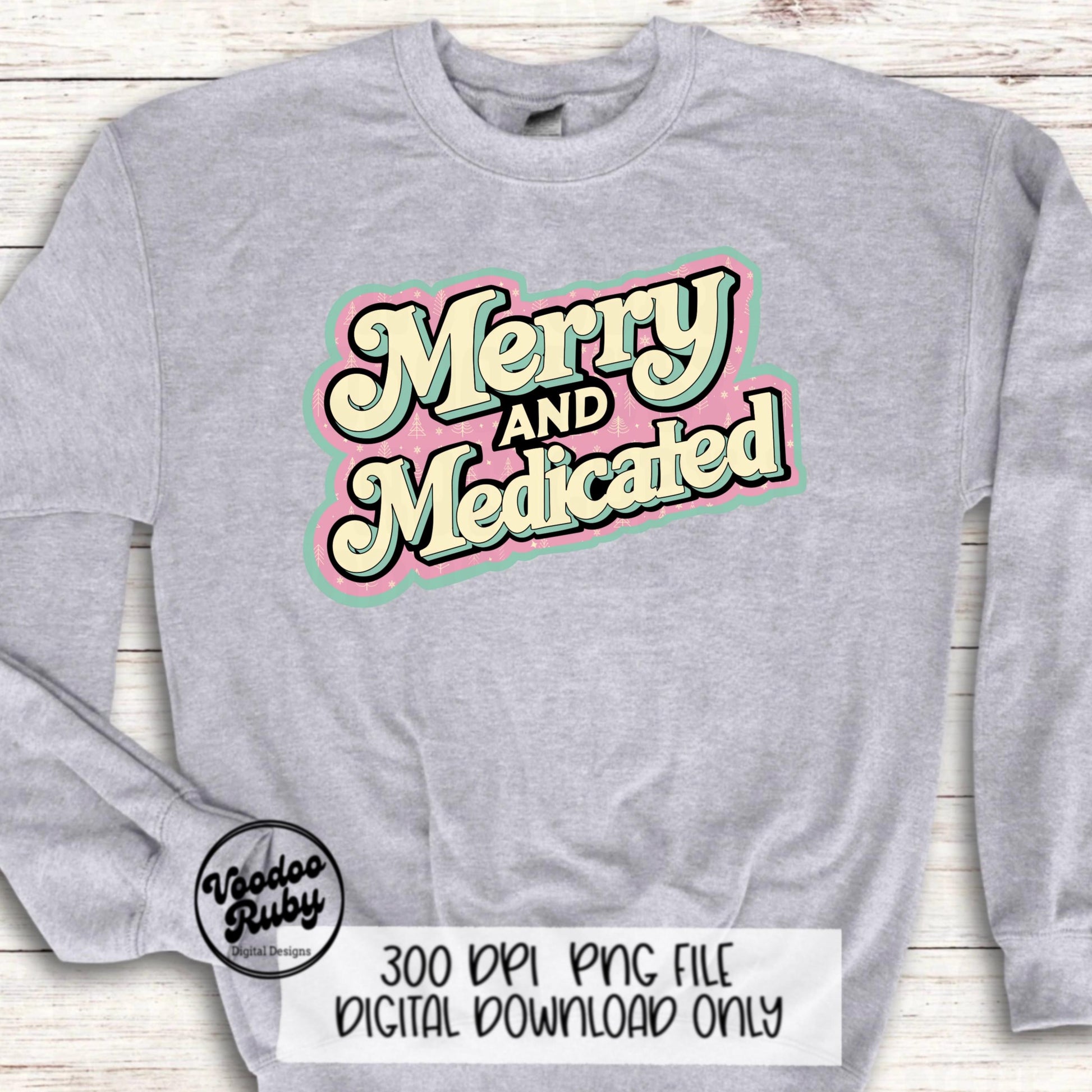 Funny Christmas Pink Merry PNG Design Sublimation Digital Download Retro Vintage Design Merry and Medicated PNG Funny Christmas Shirt DTF