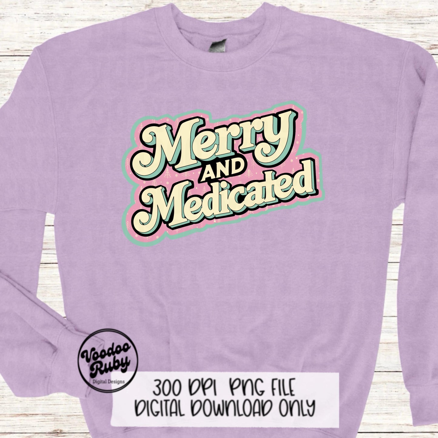 Funny Christmas Pink Merry PNG Design Sublimation Digital Download Retro Vintage Design Merry and Medicated PNG Funny Christmas Shirt DTF