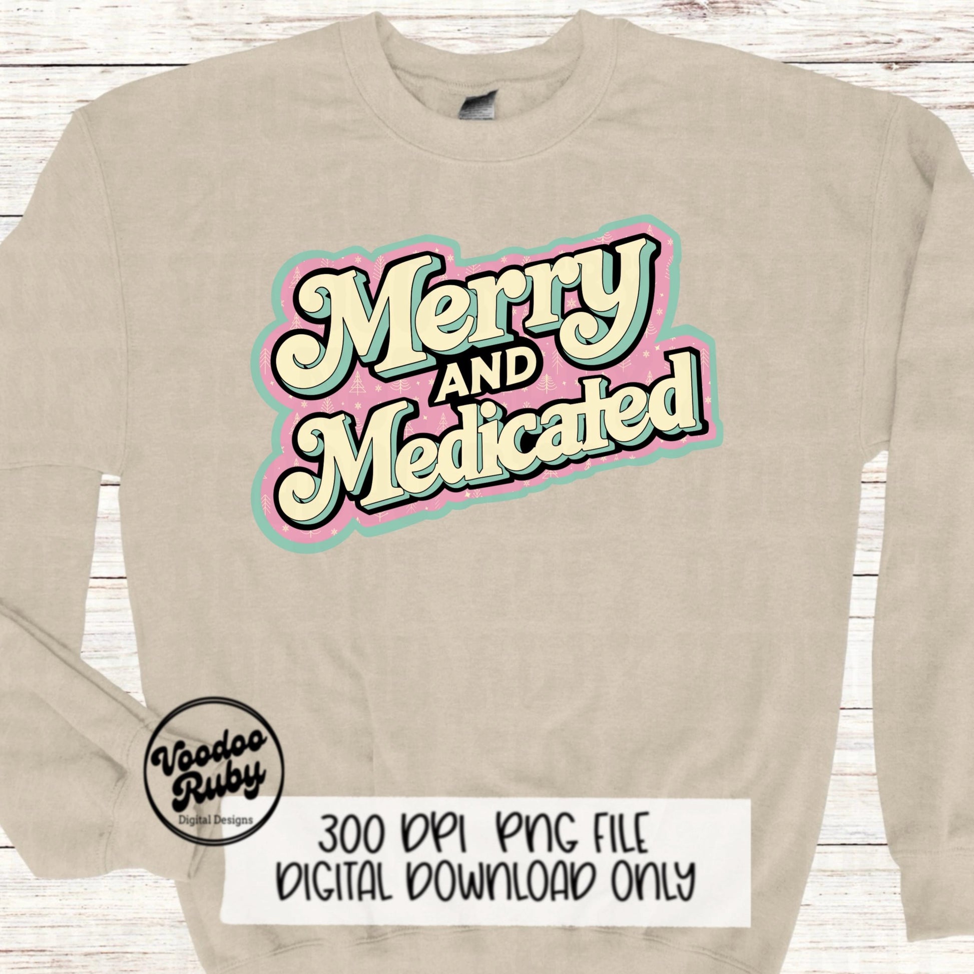 Funny Christmas Pink Merry PNG Design Sublimation Digital Download Retro Vintage Design Merry and Medicated PNG Funny Christmas Shirt DTF