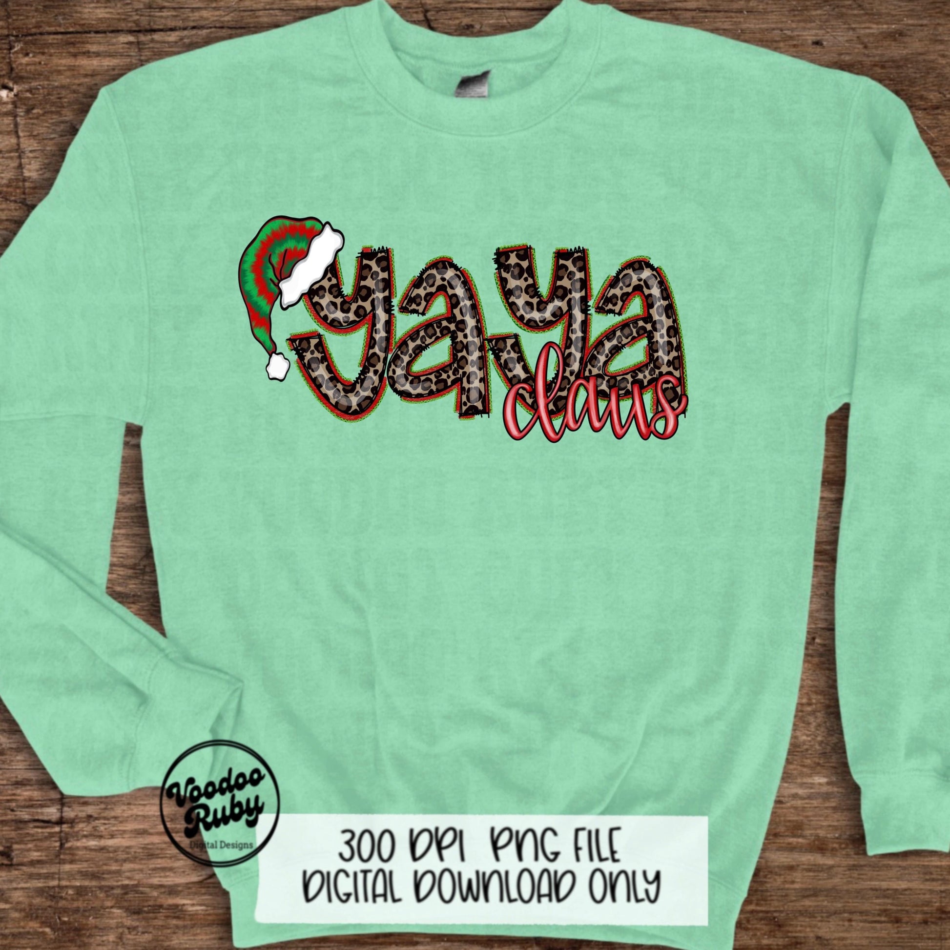 Yaya Claus Christmas Design PNG Sublimation Hand Drawn Digital Download Grandma Clip Art Leopard Print Sweatshirt Design Santa Hat DTF
