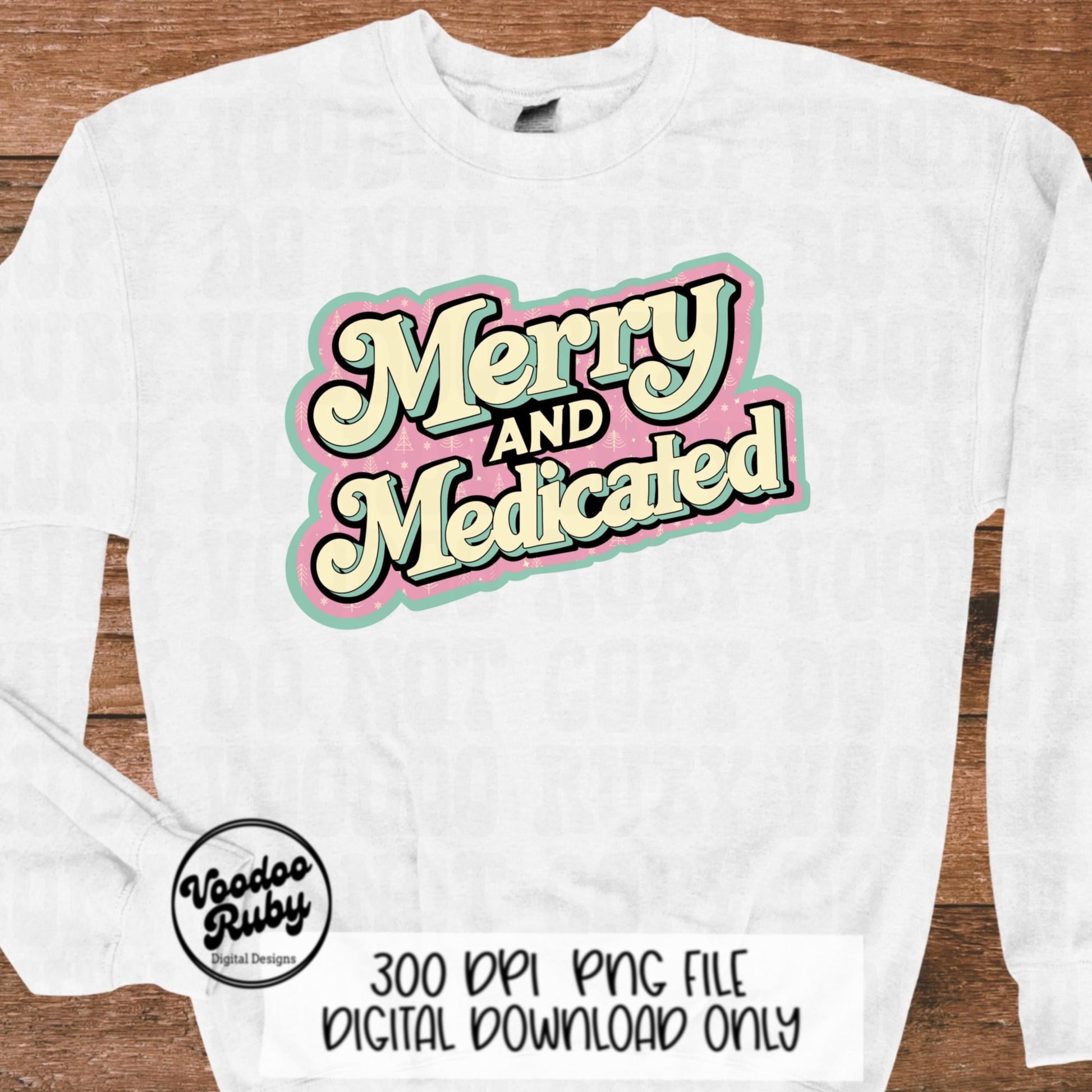 Funny Christmas Pink Merry PNG Design Sublimation Digital Download Retro Vintage Design Merry and Medicated PNG Funny Christmas Shirt DTF