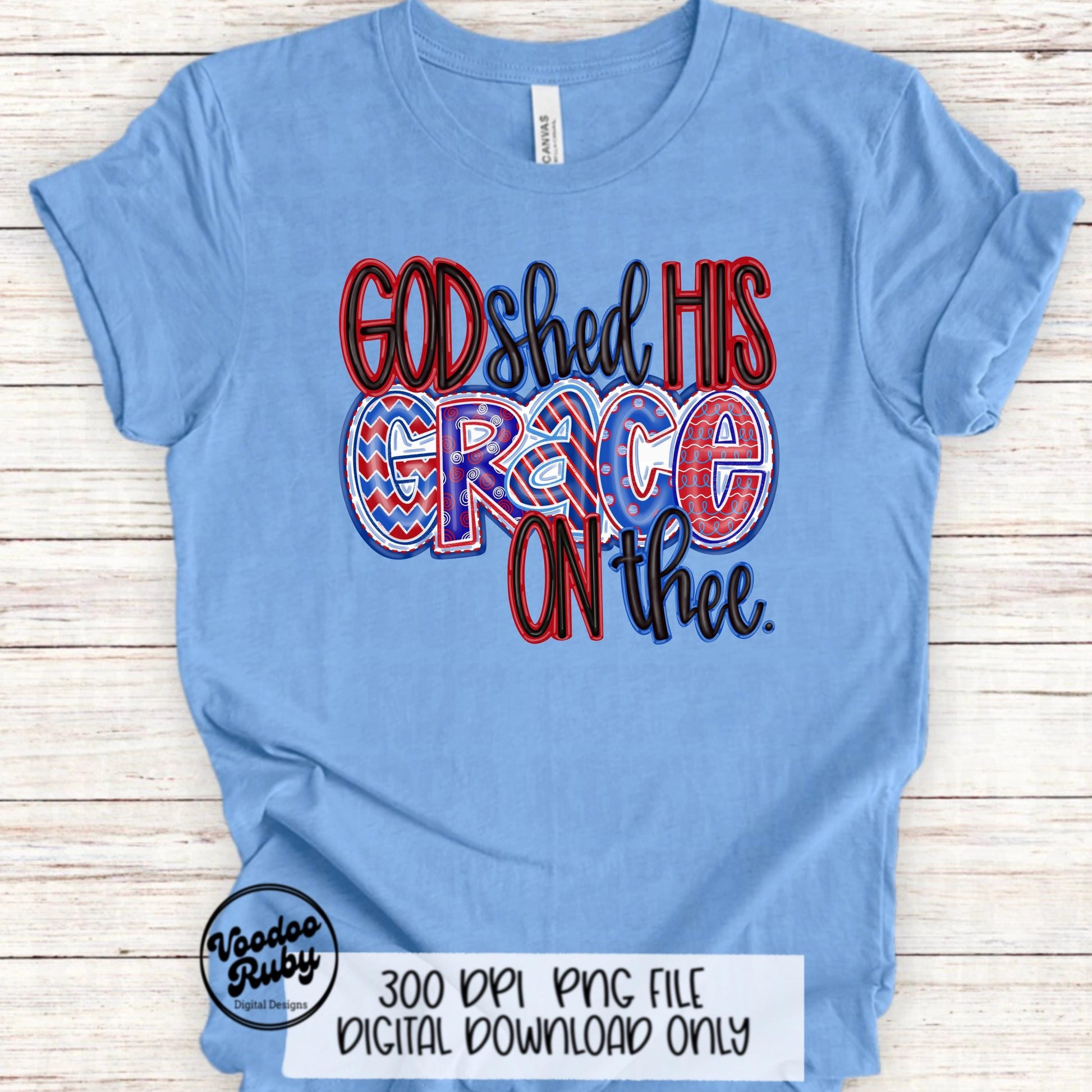 4th of July America PNG Sublimation Design Hand Drawn Digital Download Summer PNG God Shed His Grace On Thee