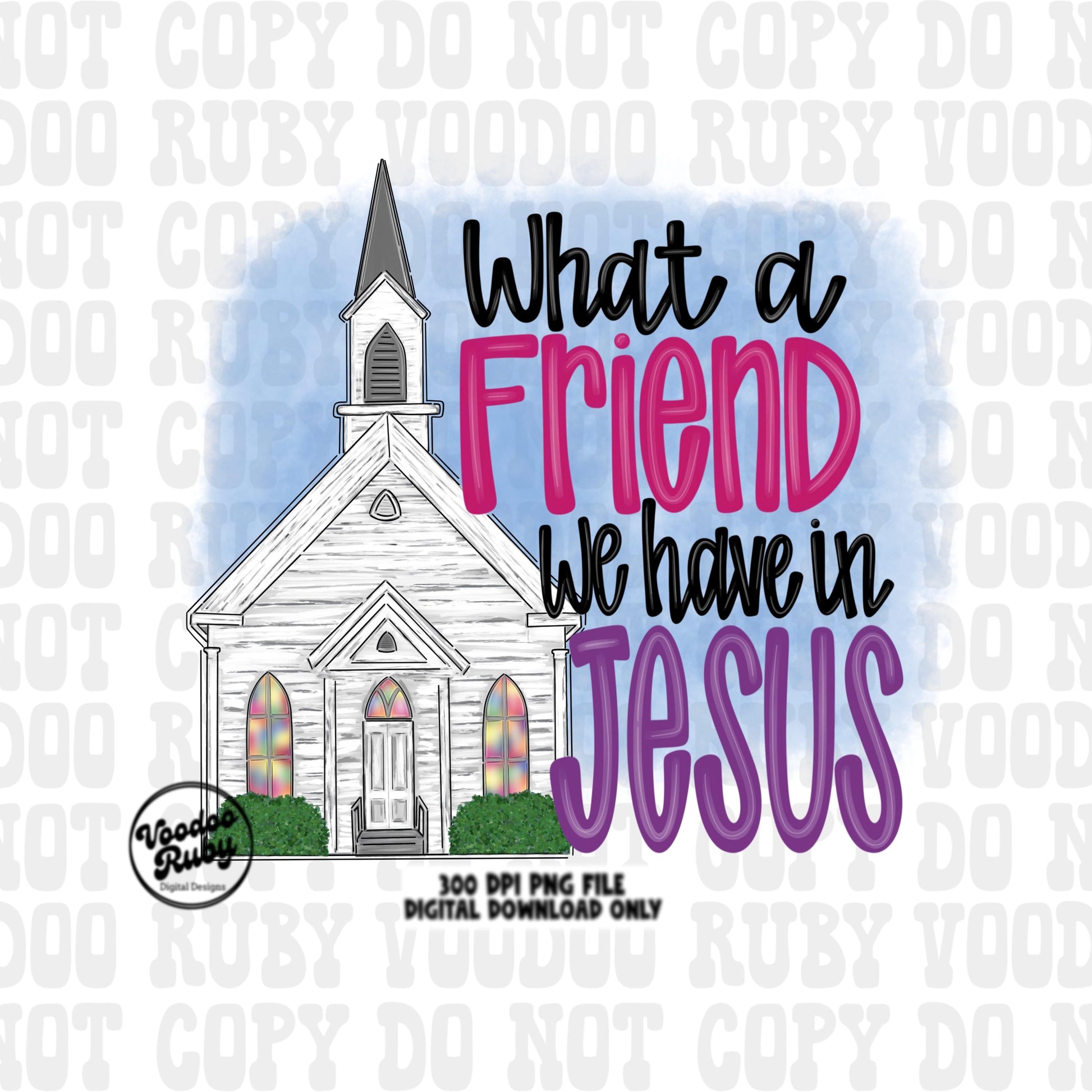 What A Friend We Have In Jesus Design PNG Sublimation Hand Drawn Digital Download White Church PNG Hymn PNG Christian Quote Bible Verse