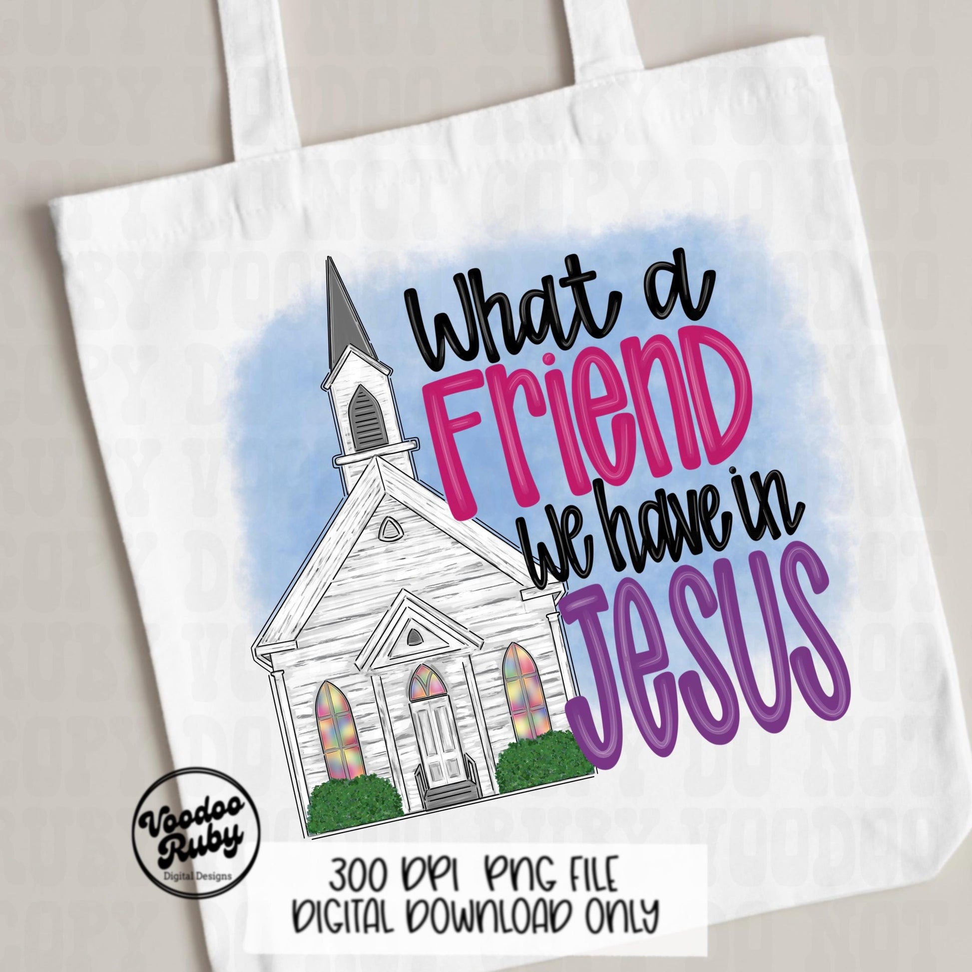 What A Friend We Have In Jesus Design PNG Sublimation Hand Drawn Digital Download White Church PNG Hymn PNG Christian Quote Bible Verse