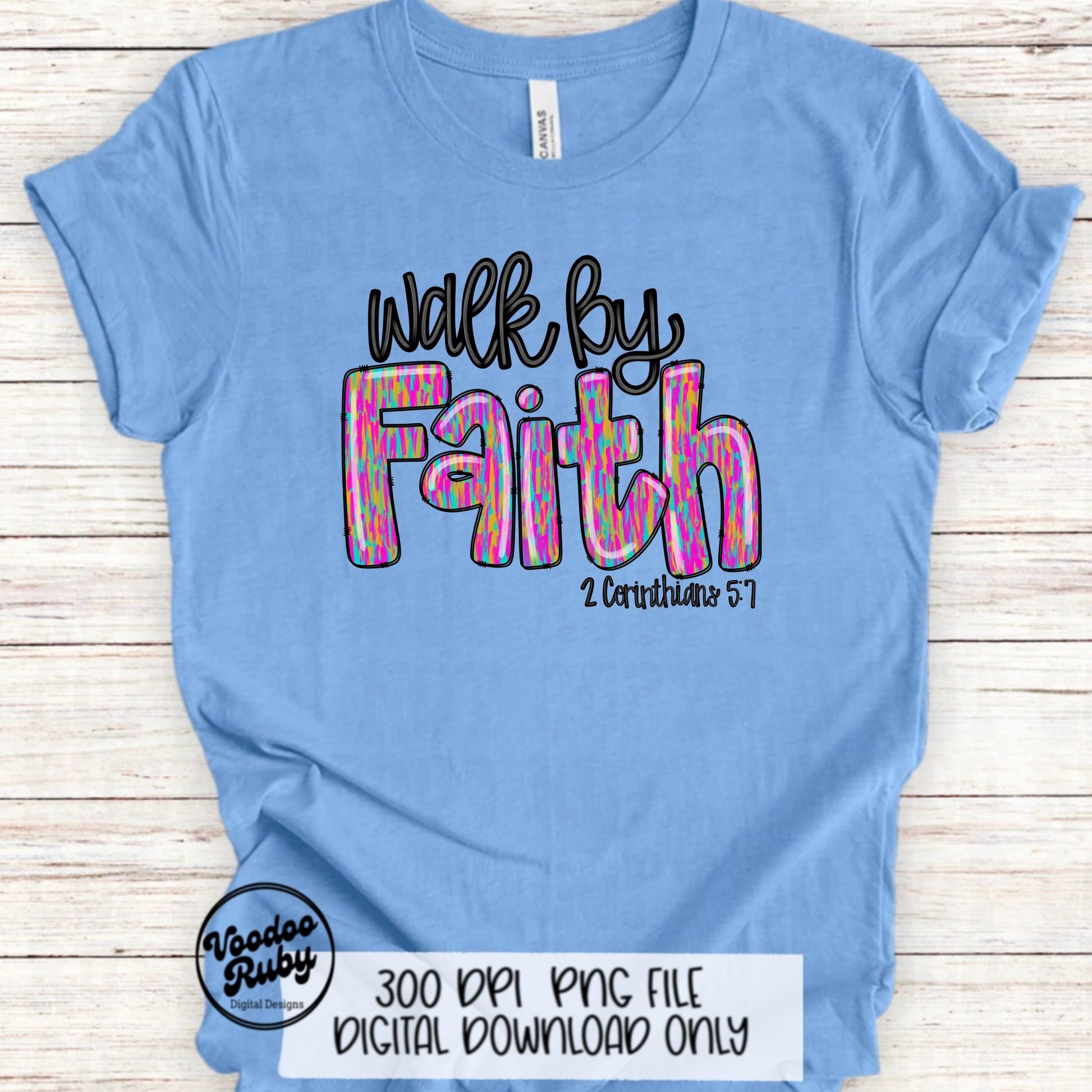 Faith PNG Design Sublimation Hand Drawn Digital Download Summer Jesus PNG Walk By Faith PNG Christian png dtf Printable 2 Corinthians 5 7
