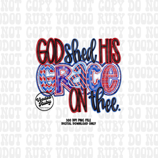 4th of July America PNG Sublimation Design Hand Drawn Digital Download Summer PNG God Shed His Grace On Thee